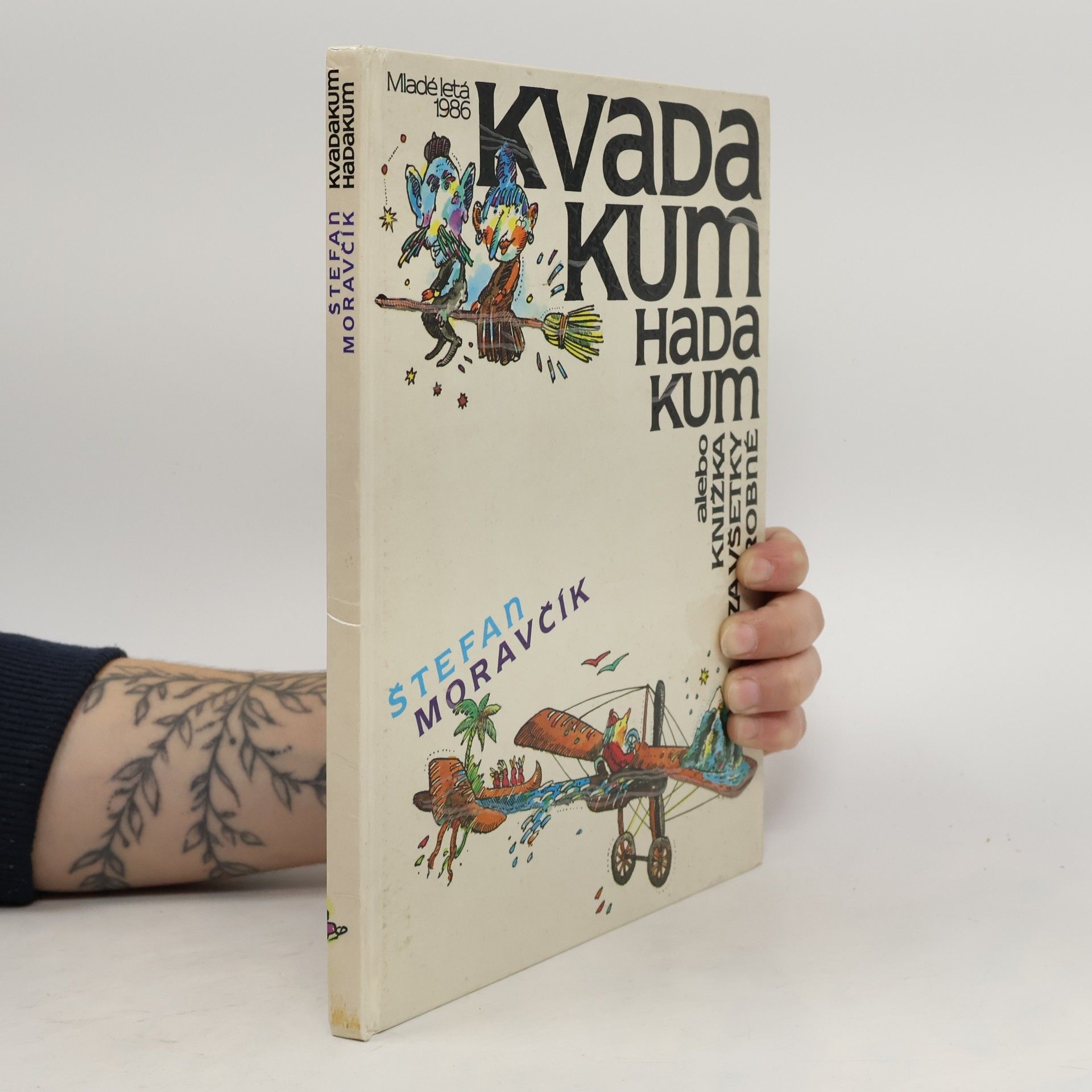 Martin Kellenberger Kvadakum hadakum, alebo, Knižka za všetky drobné