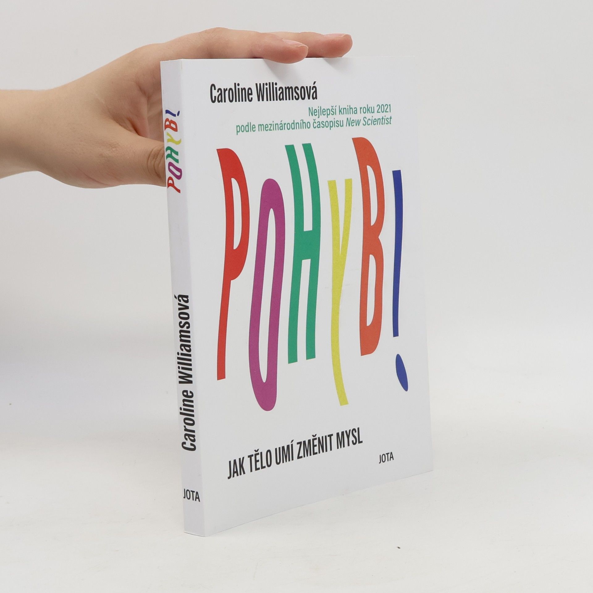 Caroline Caroline H. Williams Pohyb : jak tělo umí změnit mysl