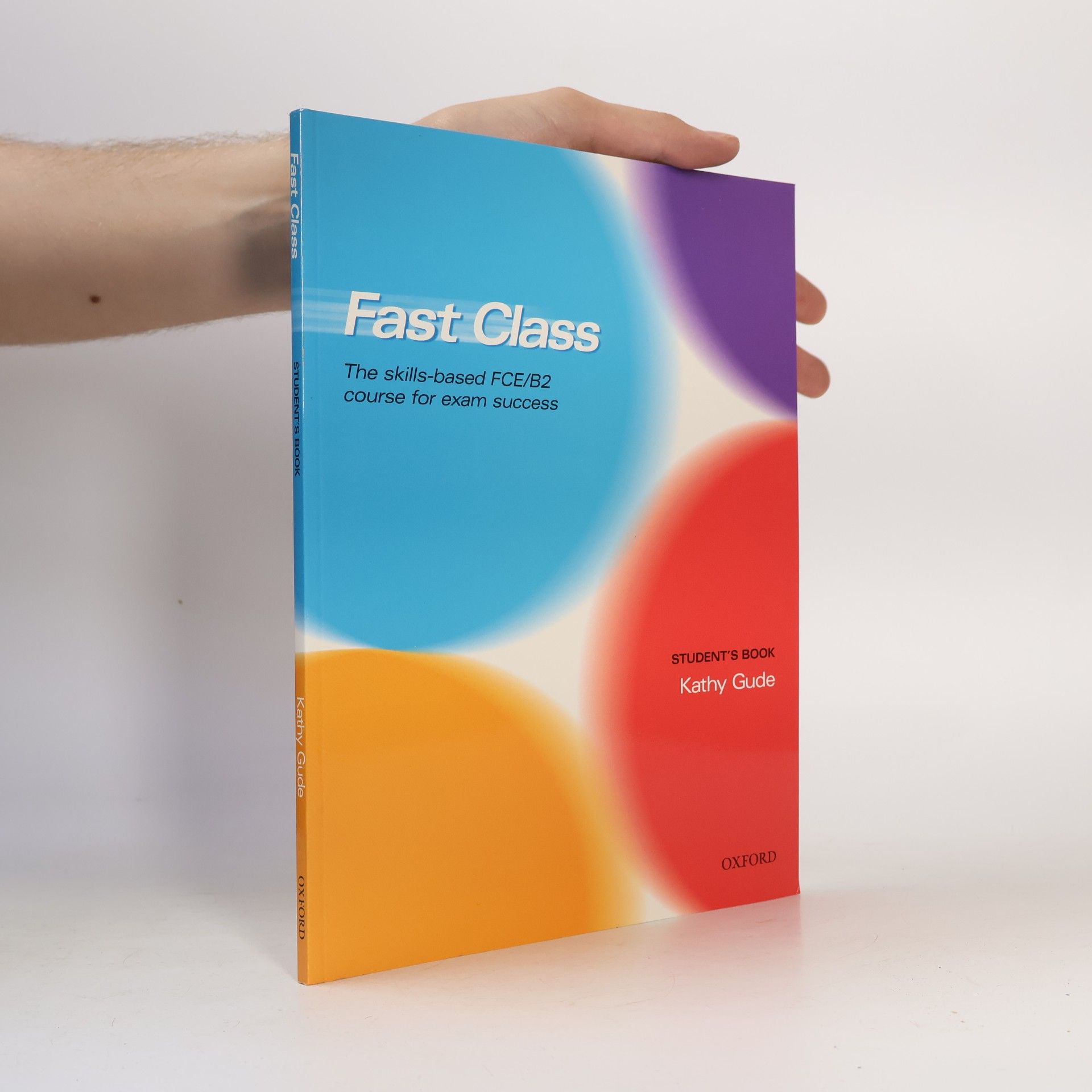 Kathy Gude Fast class : the skills-based FCE/B2 course for exam success student's book