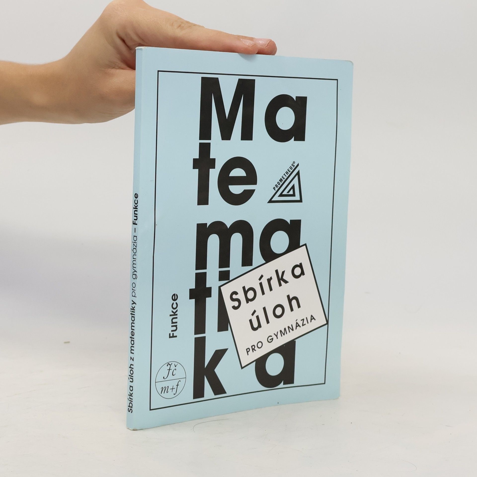 Oldřich Odvárko Sbírka úloh z matematiky pro gymnázia. Funkce