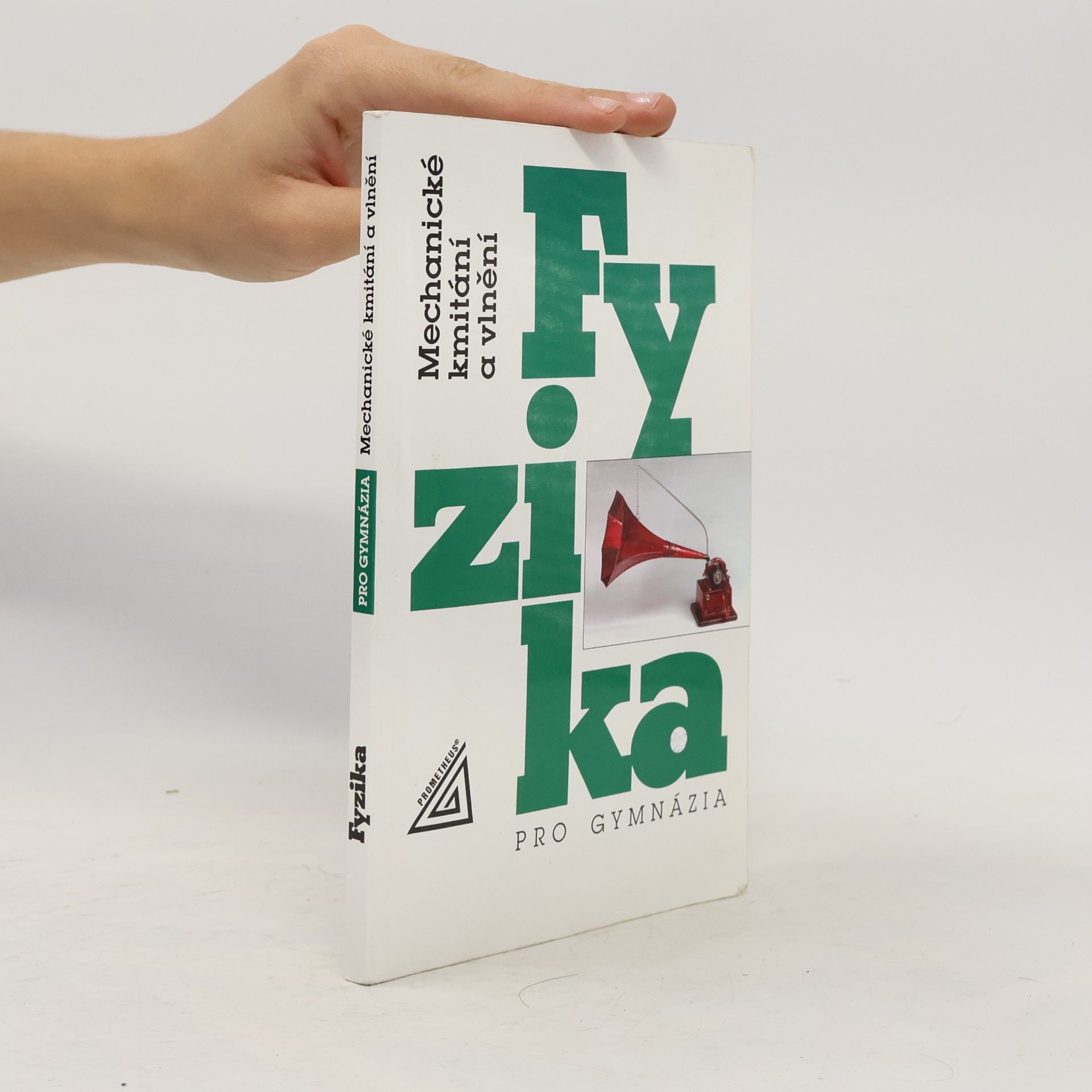 Fyzika pro gymnázia: Mechanické kmitání a vlnění