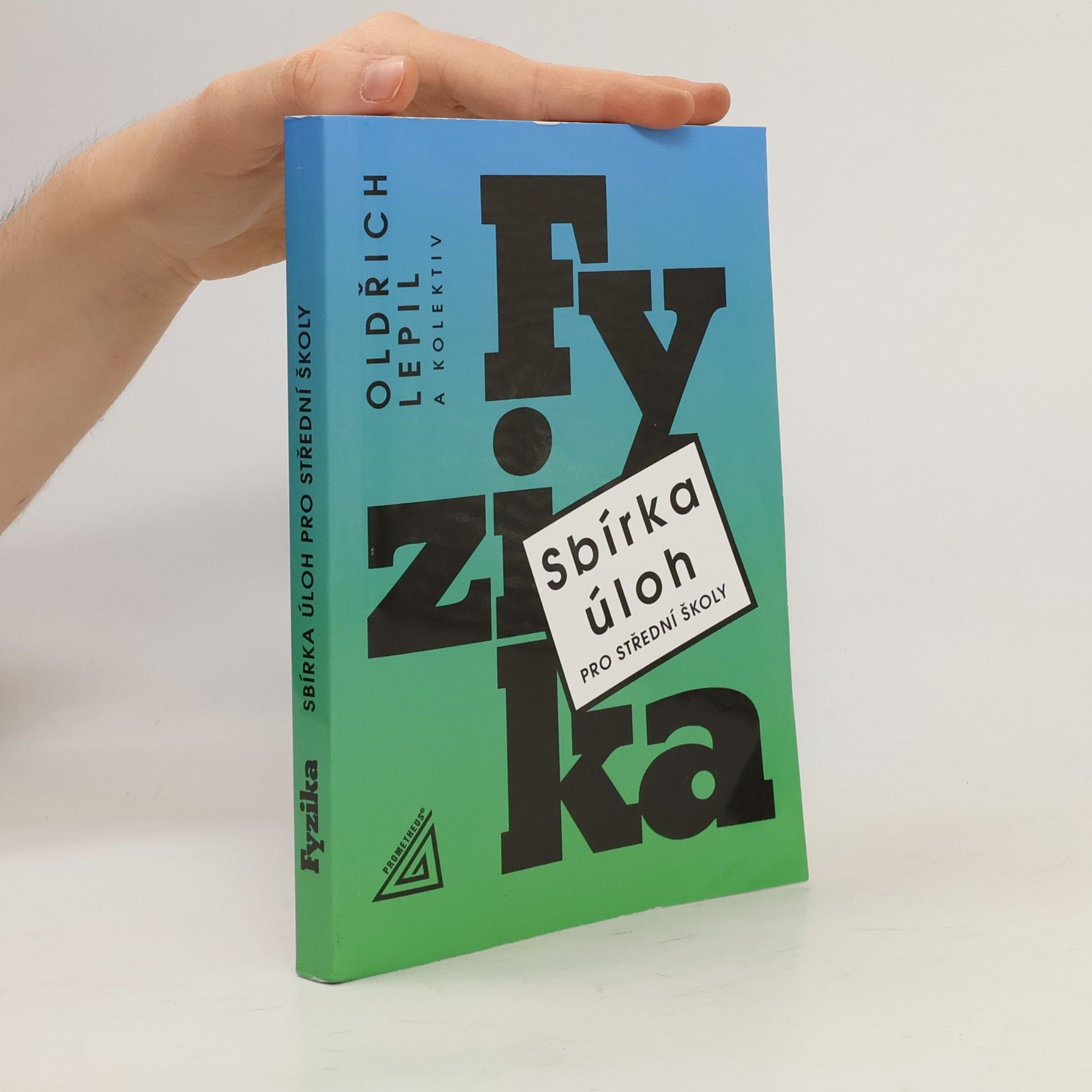 Oldřich Lepil Fyzika. Sbírka úloh pro střední školy
