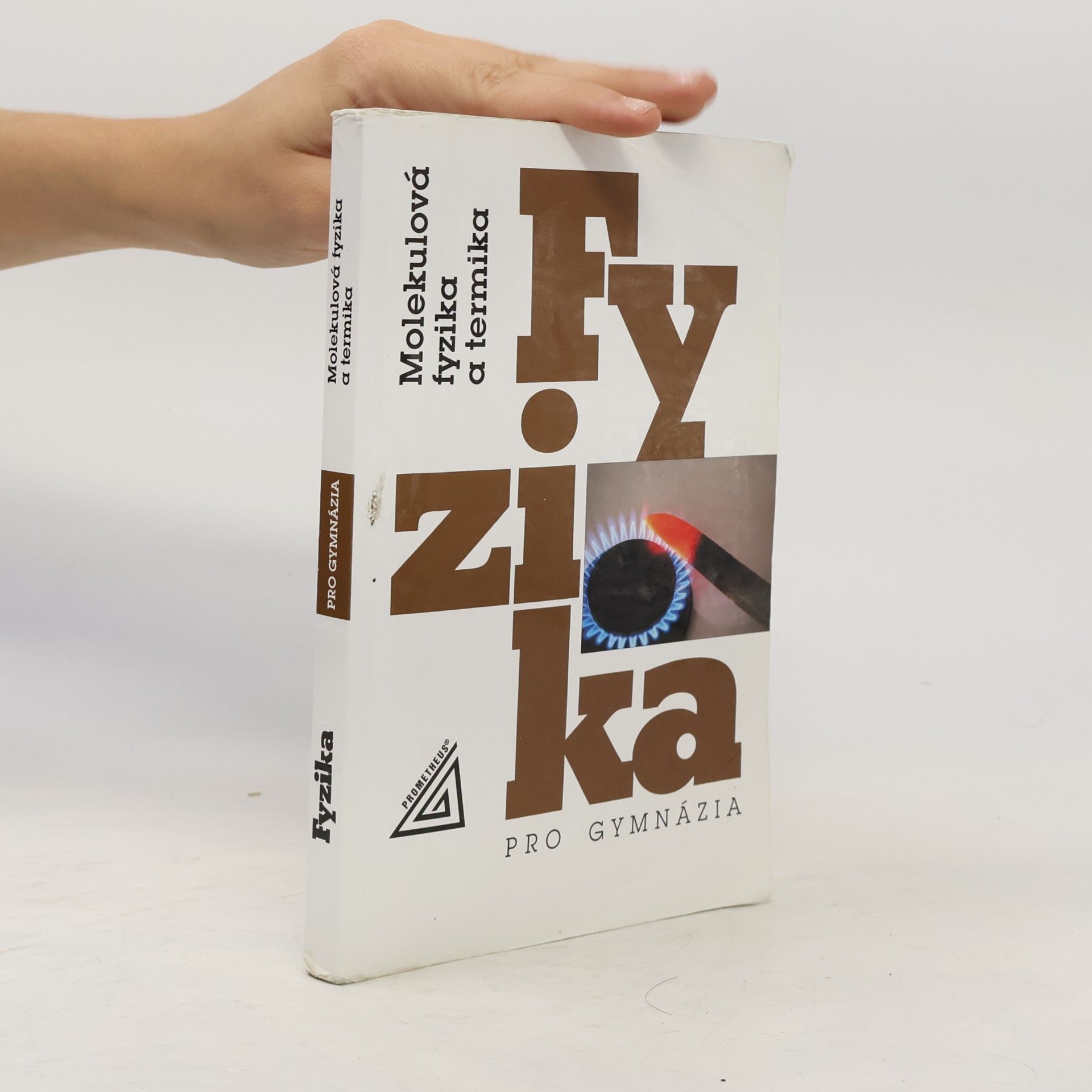 Fyzika pro gymnázia. Molekulová fyzika a termika