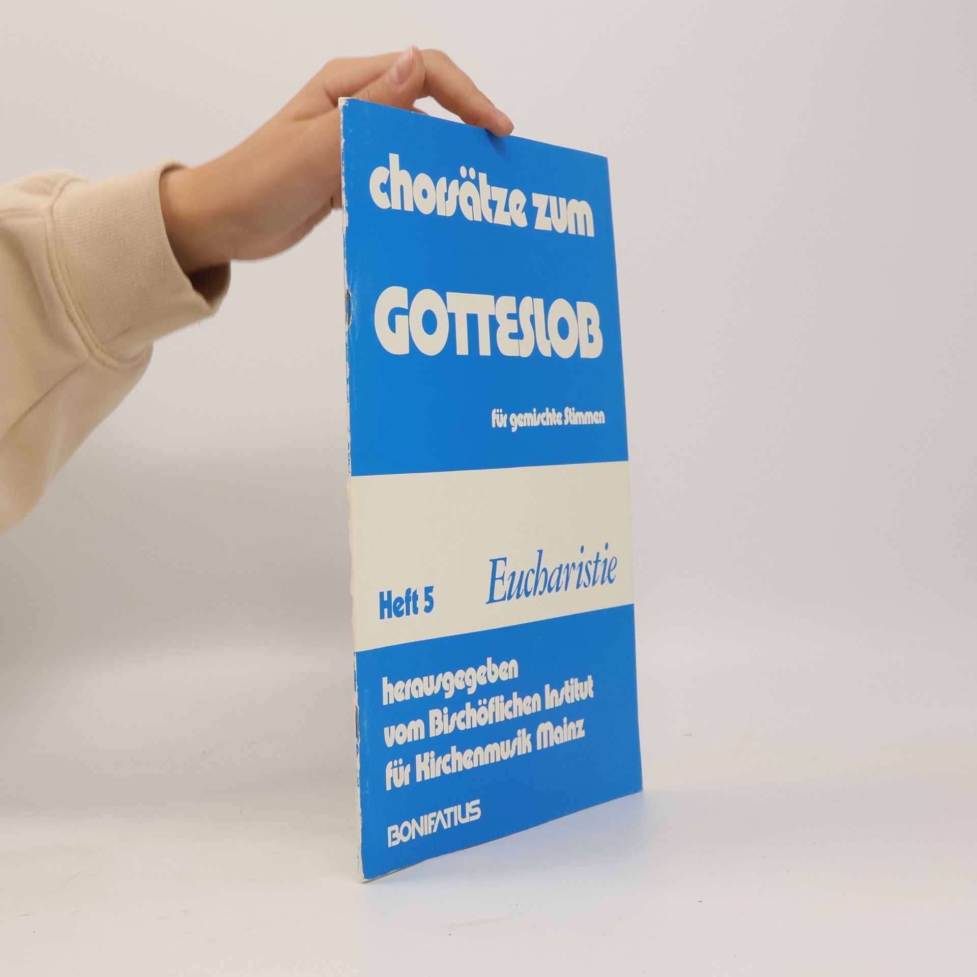 Bischöfliches Institut für Kirchenmusik Mainz Chorsätze zum Gotteslob für gemischte Stimmen / Eucharistie