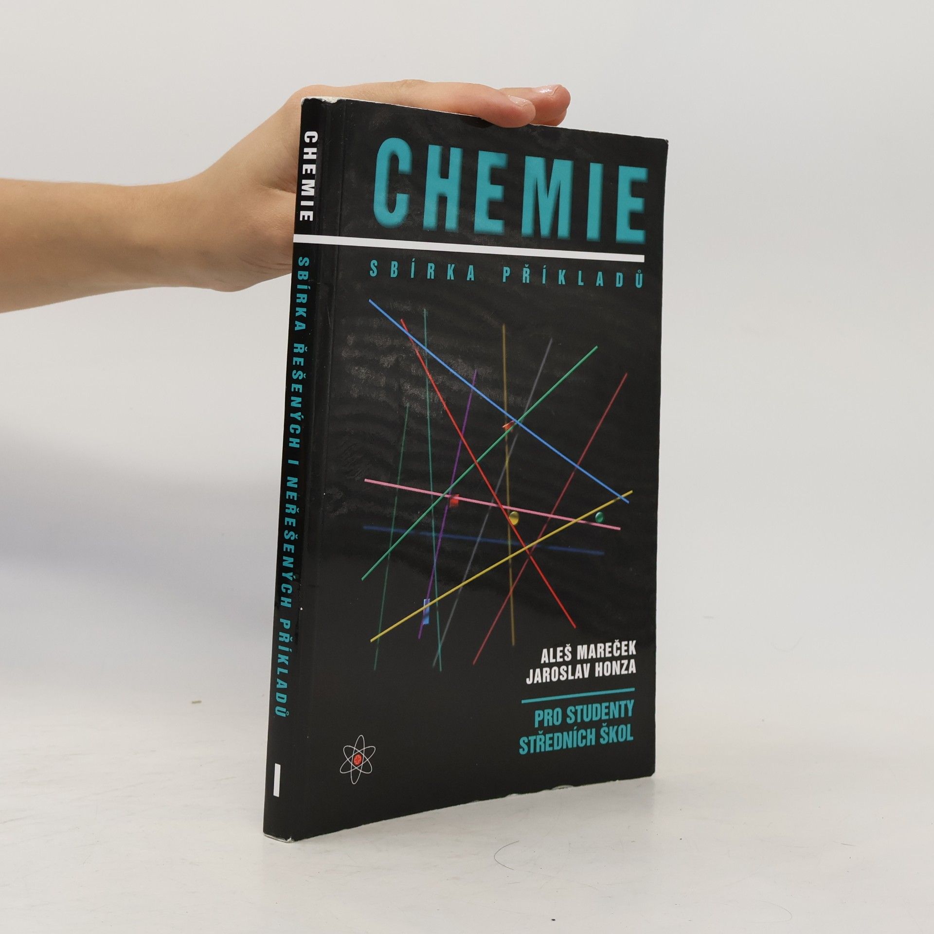 Aleš Mareček Chemie. Sbírka příkladů pro studenty středních škol