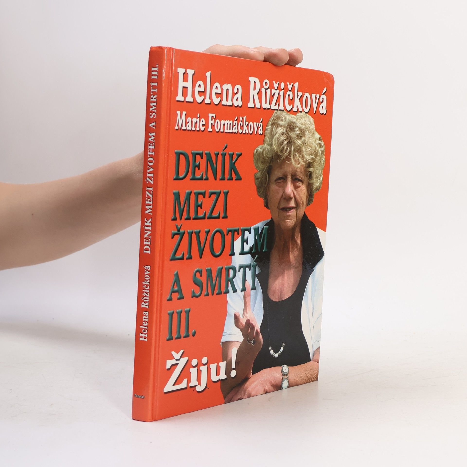 Marie Formáčková Deník mezi životem a smrtí. 3. díl, Žiju!