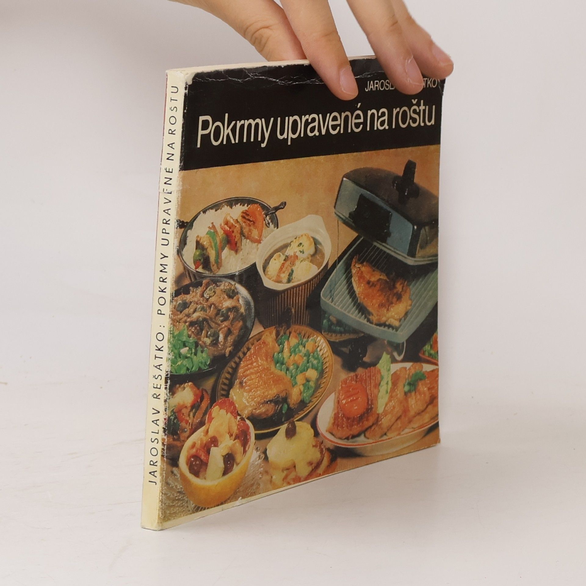 Jaroslav Řešátko Pokrmy upravené na roštu