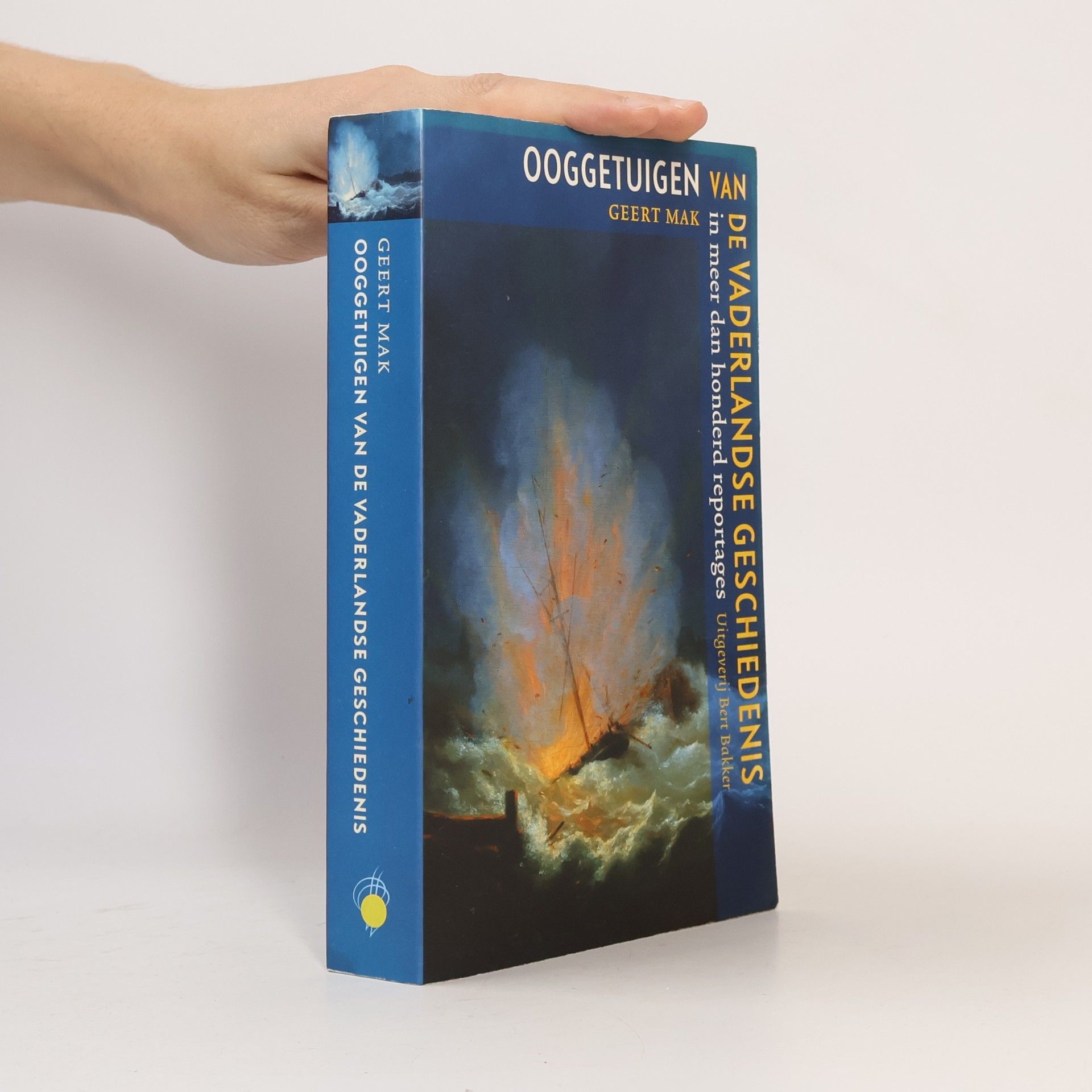 Unknown Author Ooggetuigen Van De Vaderlandse Geschiedenis In Meer Dan Honderd Reportages