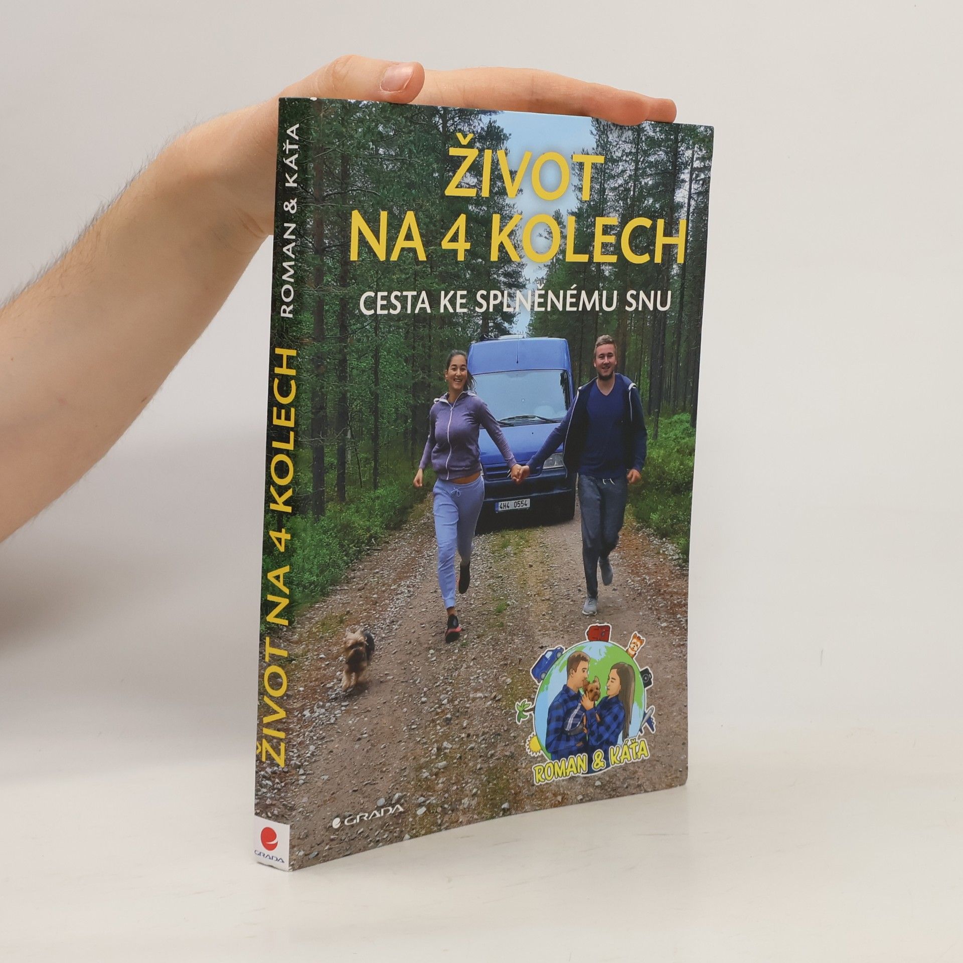 Káťa Život na 4 kolech : cesta ke splněnému snu