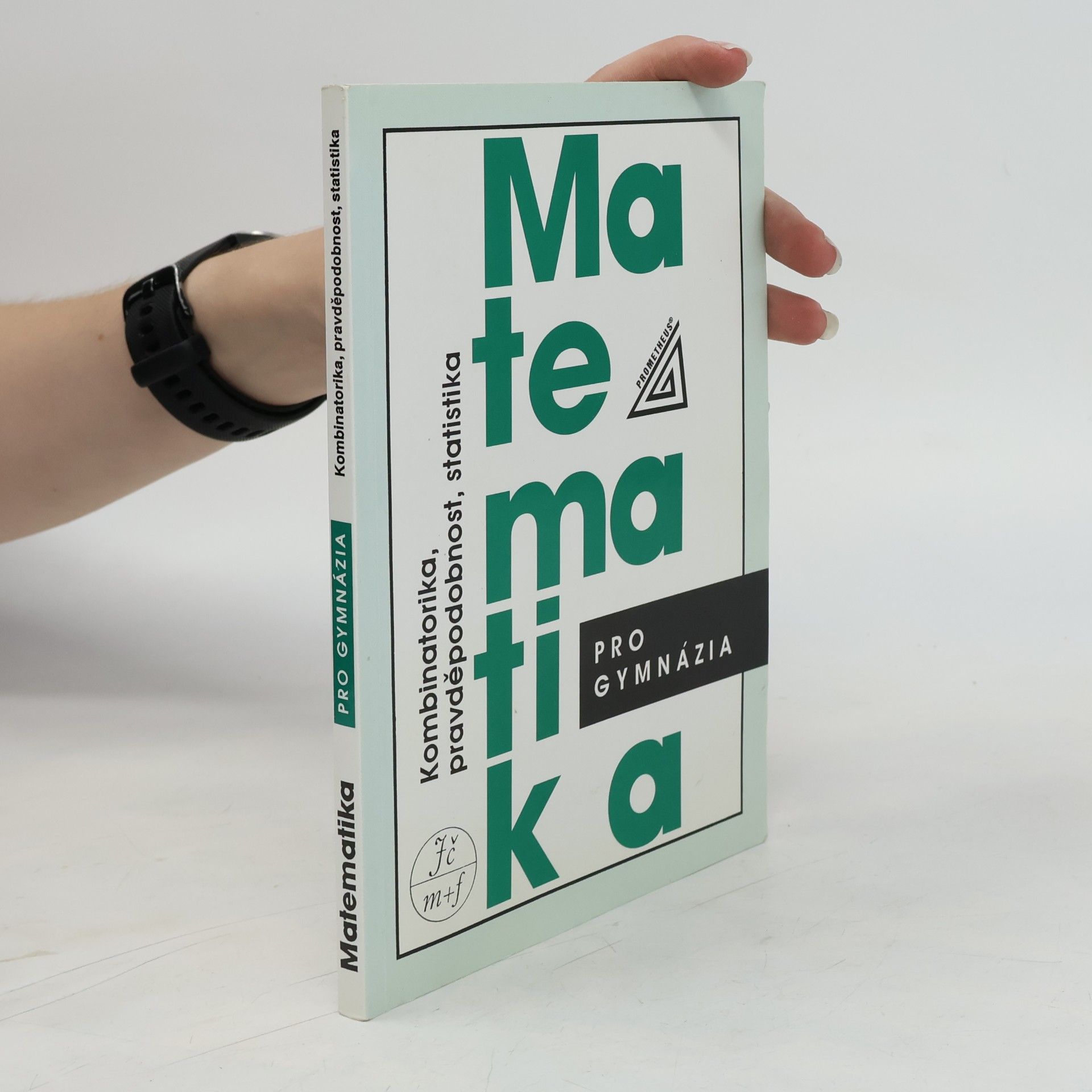 Emil Calda Matematika pro gymnázia. Kombinatorika, pravděpodobnost, statistika