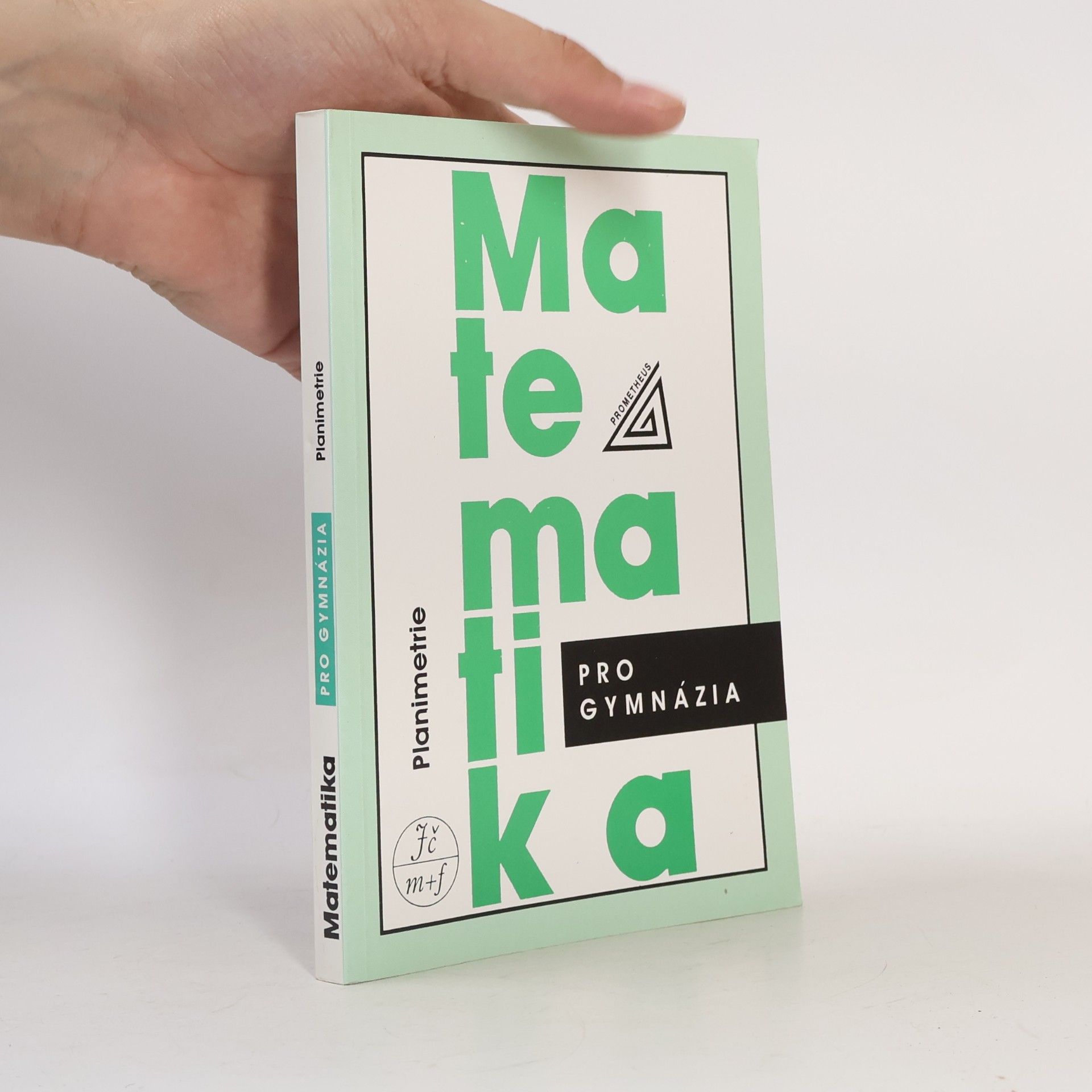 Eva Pomykalová Matematika pro gymnázia : planimetrie