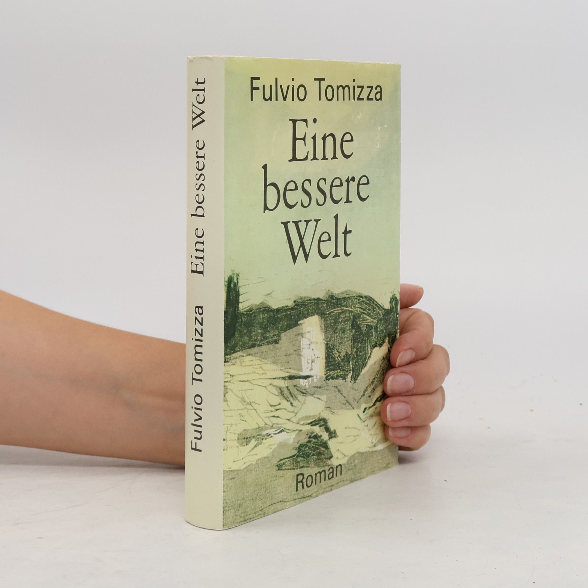 Fulvio Tomizza Eine bessere Welt