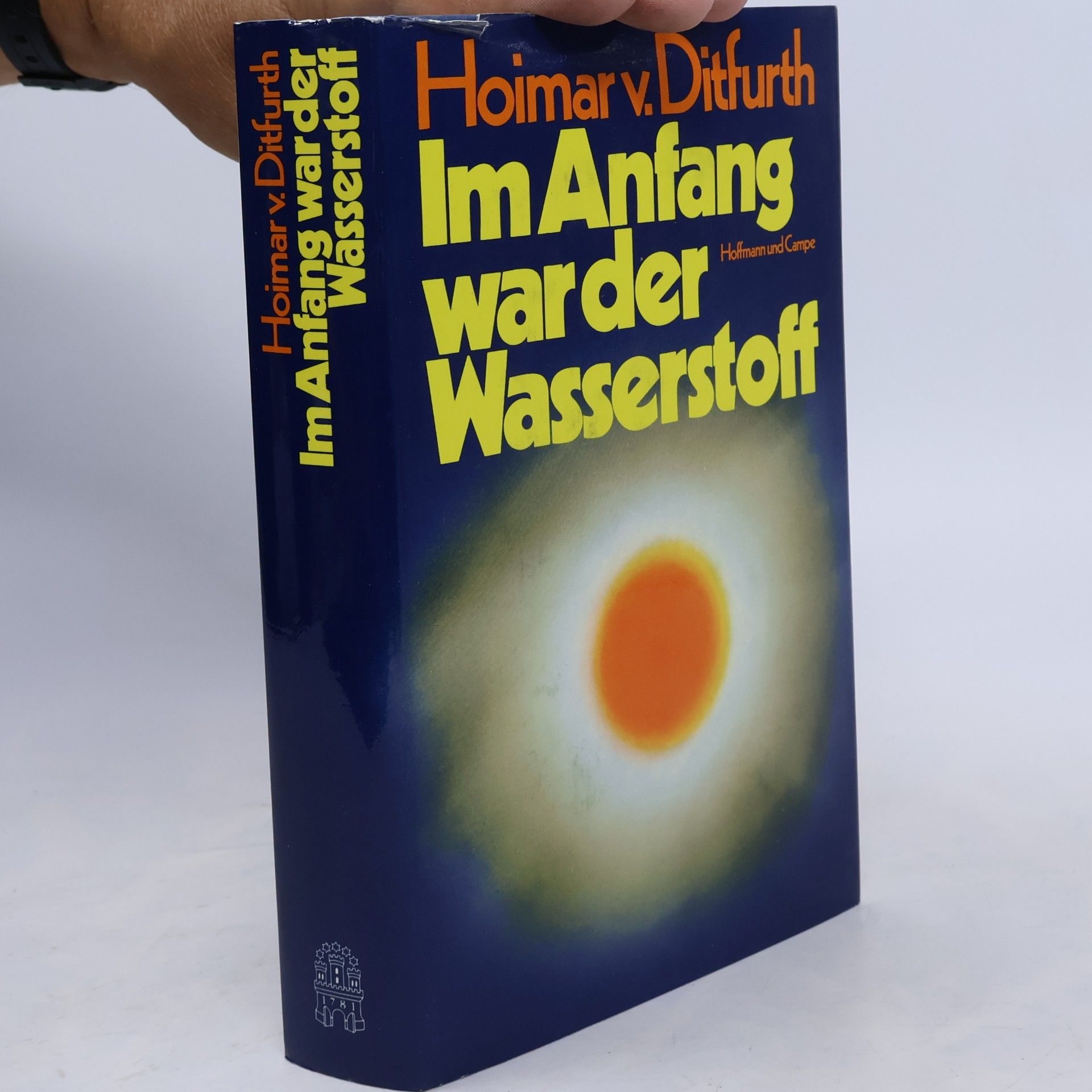 Hoimar von Ditfurth Im Anfang war der Wasserstoff