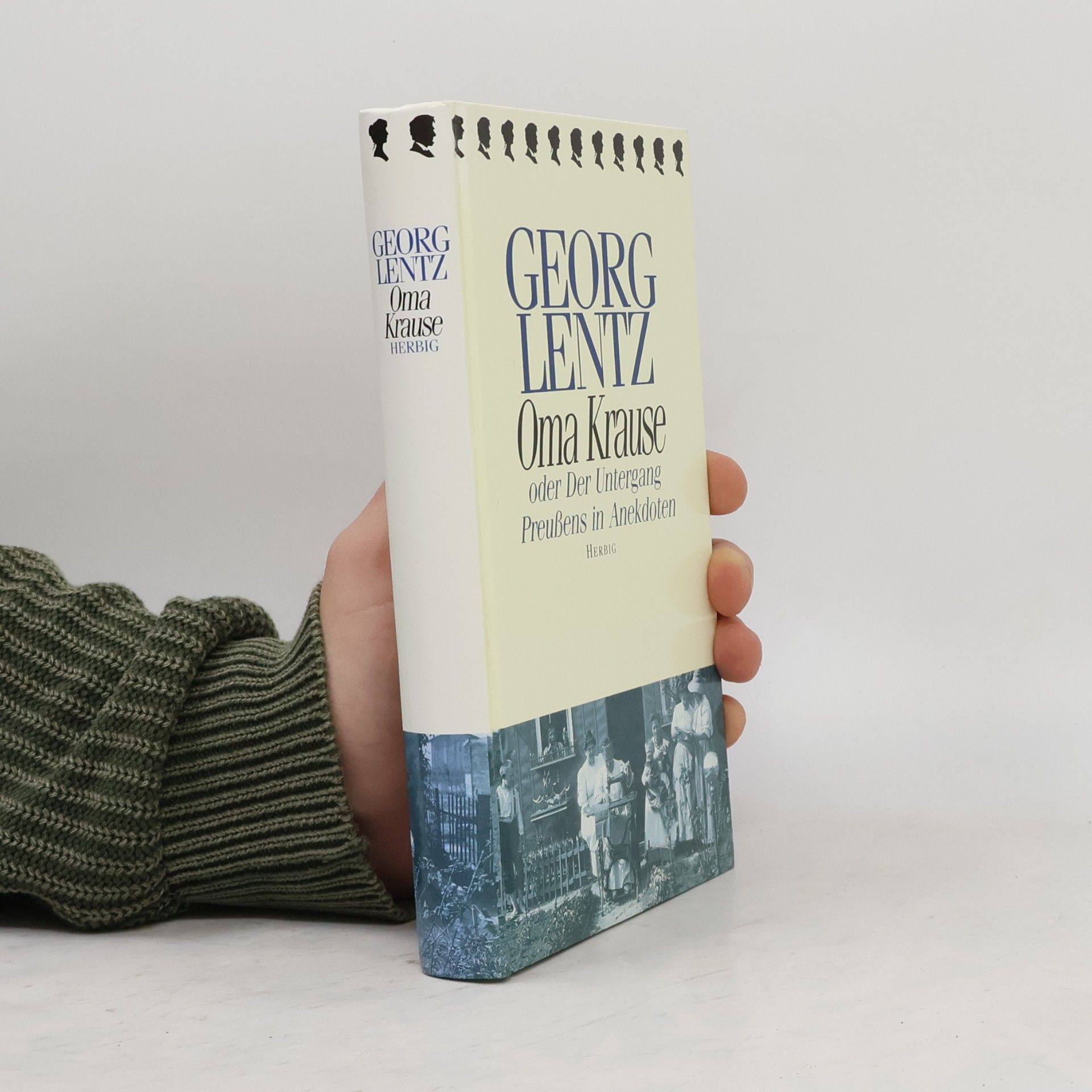 Georg Lentz Oma Krause oder der Untergang Preußens in Anekdoten
