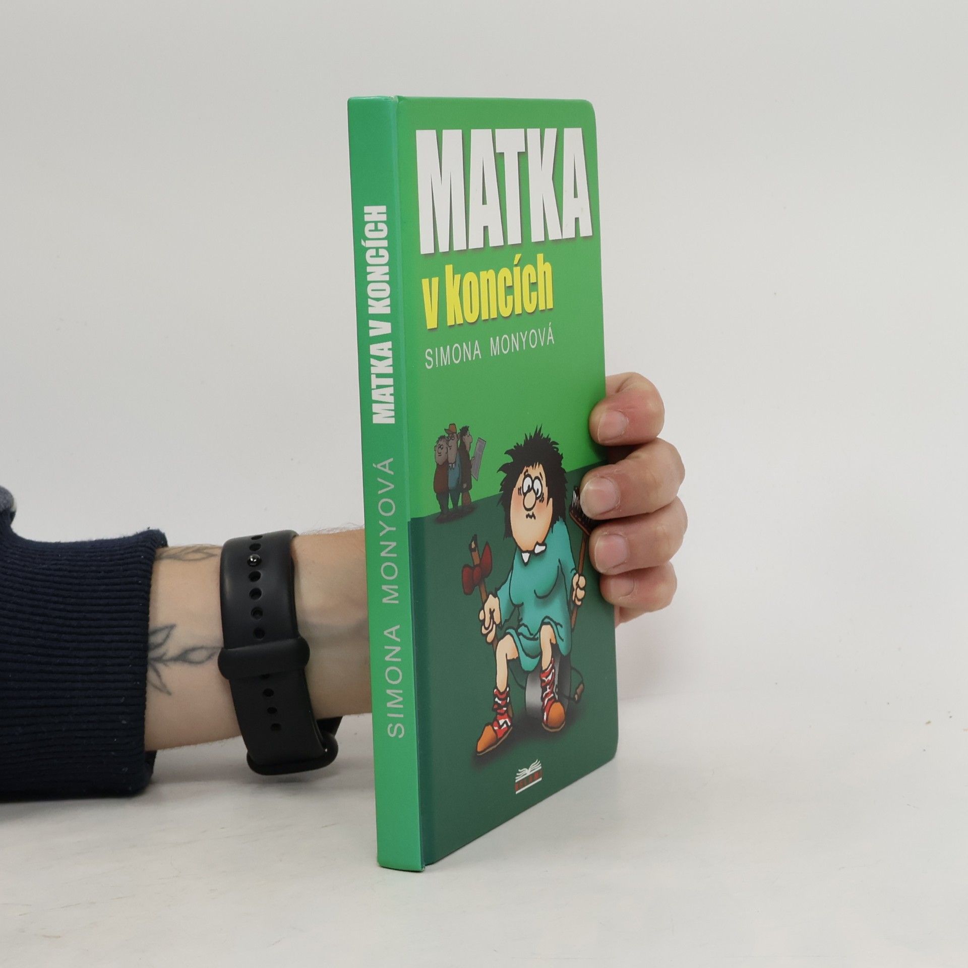Simona Monyová Matka v koncích