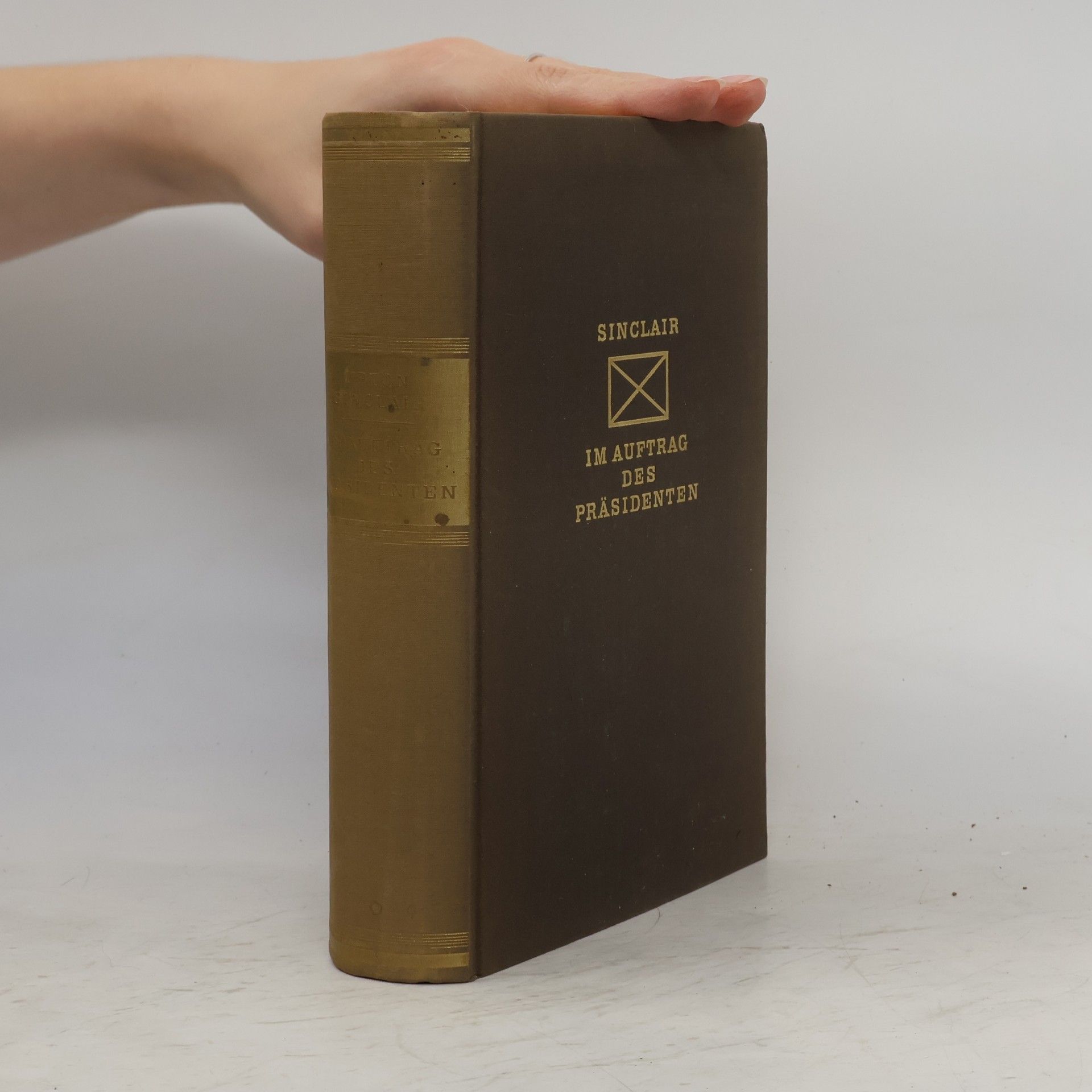 Upton Sinclair Im Auftrag des Präsidenten