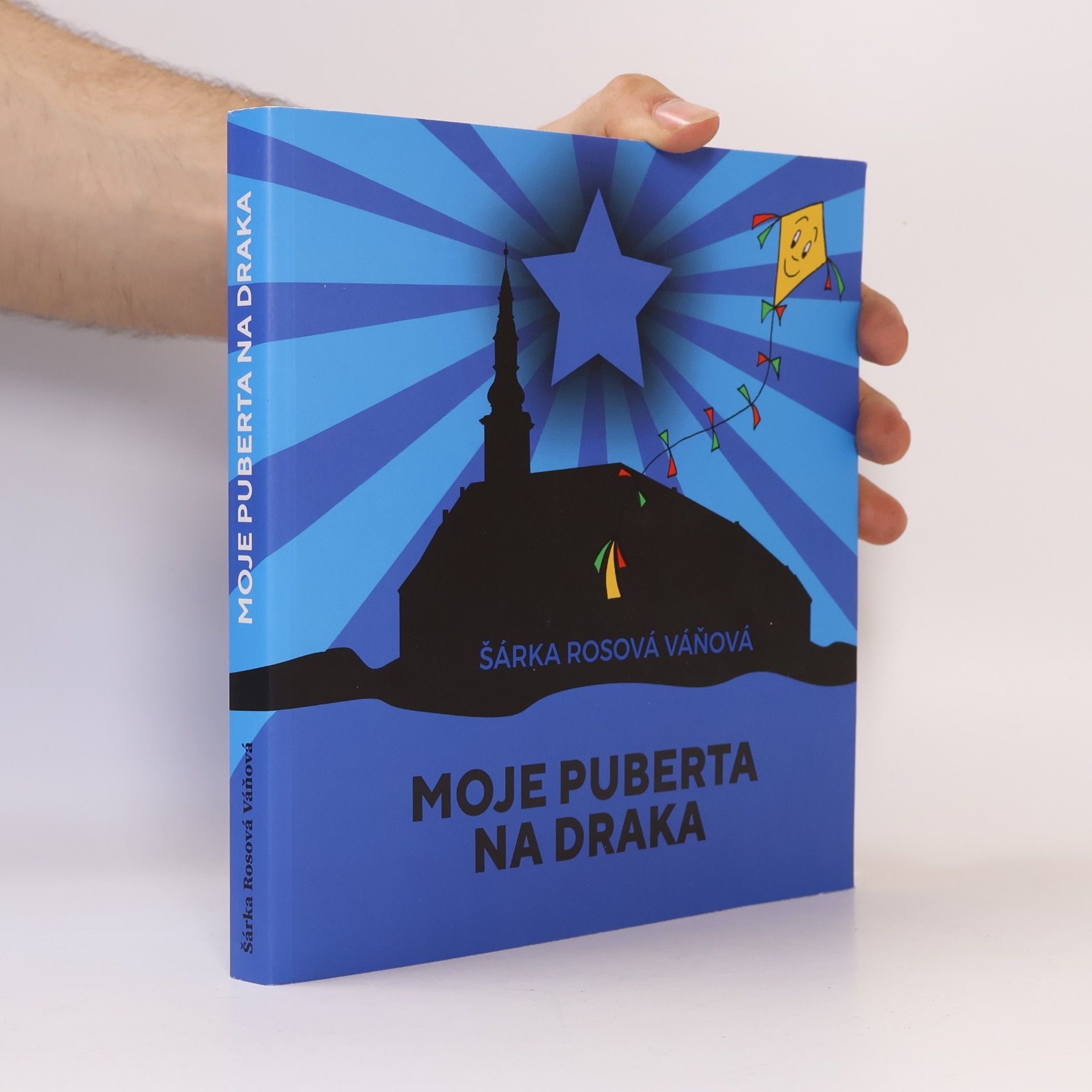 Šárka Rosová Váňová Moje puberta na draka