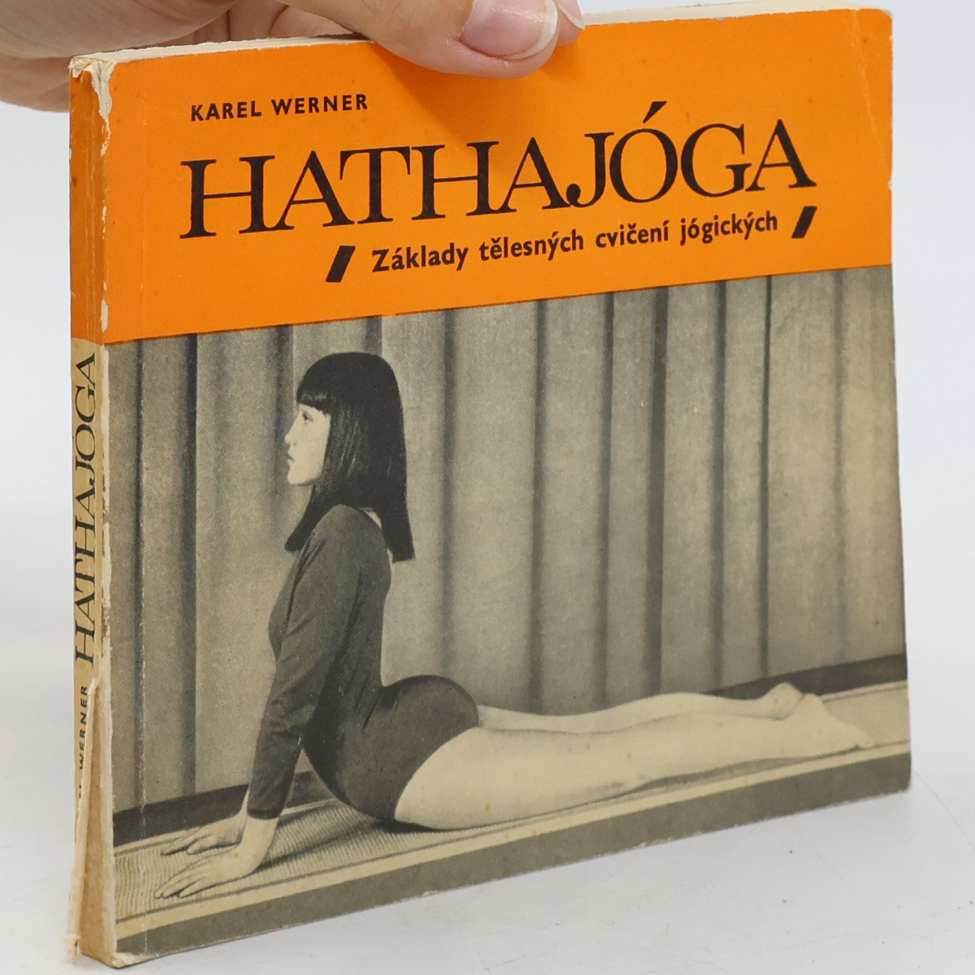 Karel Werner Hathajóga. Základy tělesných cvičení jógických