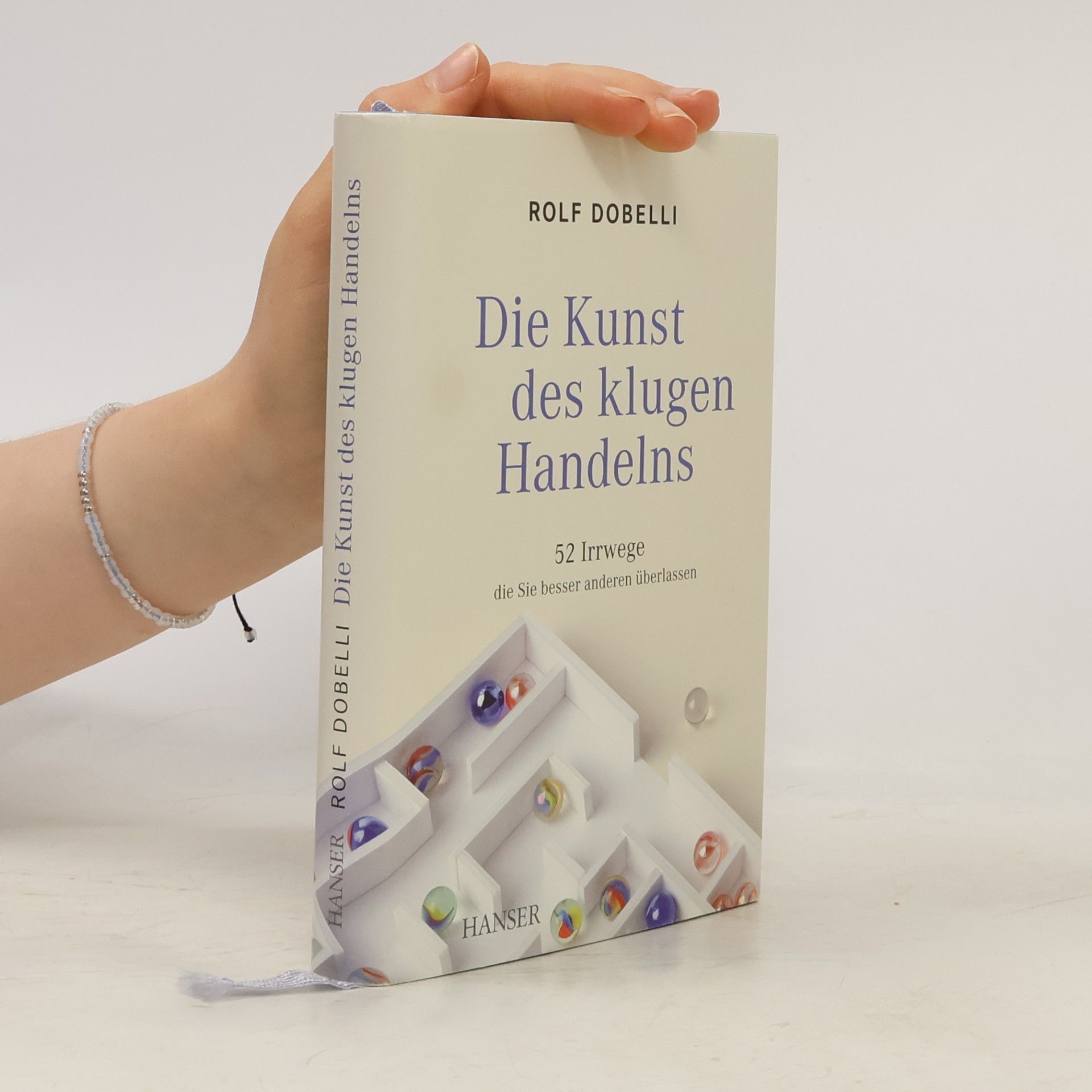 Rolf Dobelli Die Kunst des klugen Handelns