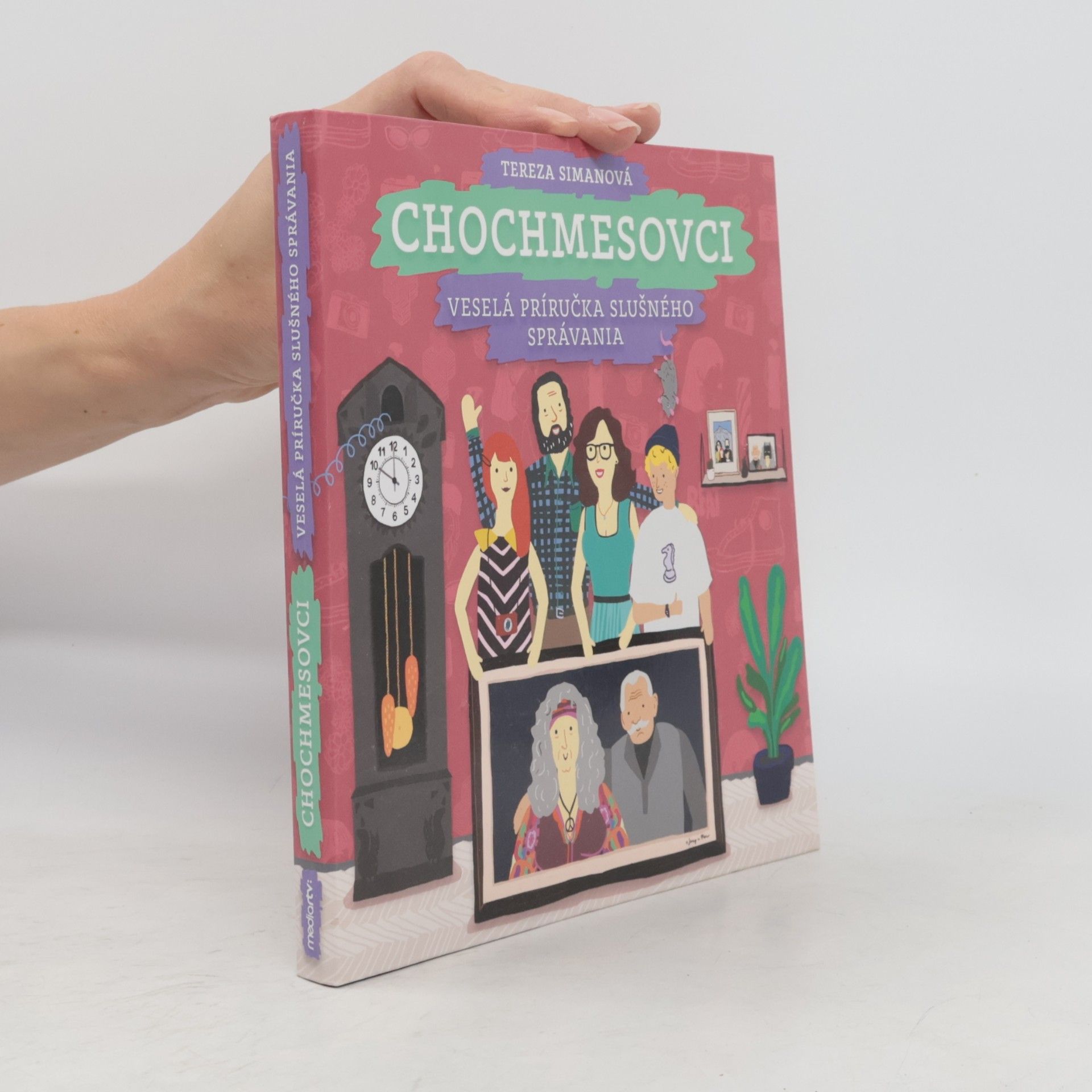 Tereza Simanová Chochmesovci. Veselá príručka slušného správania