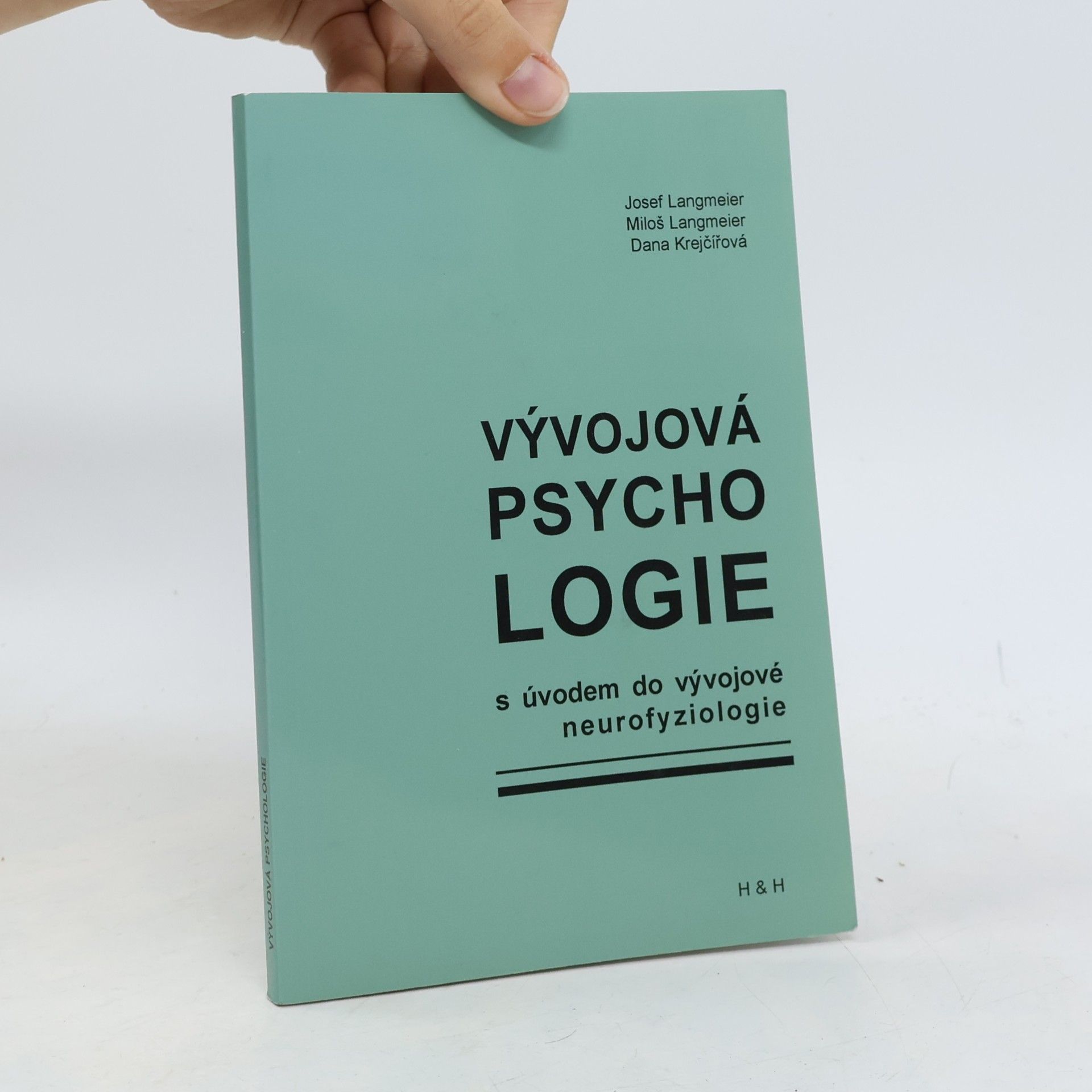 Dana Krejčířová Vývojová psychologie s úvodem do vývojové neurofyziologie