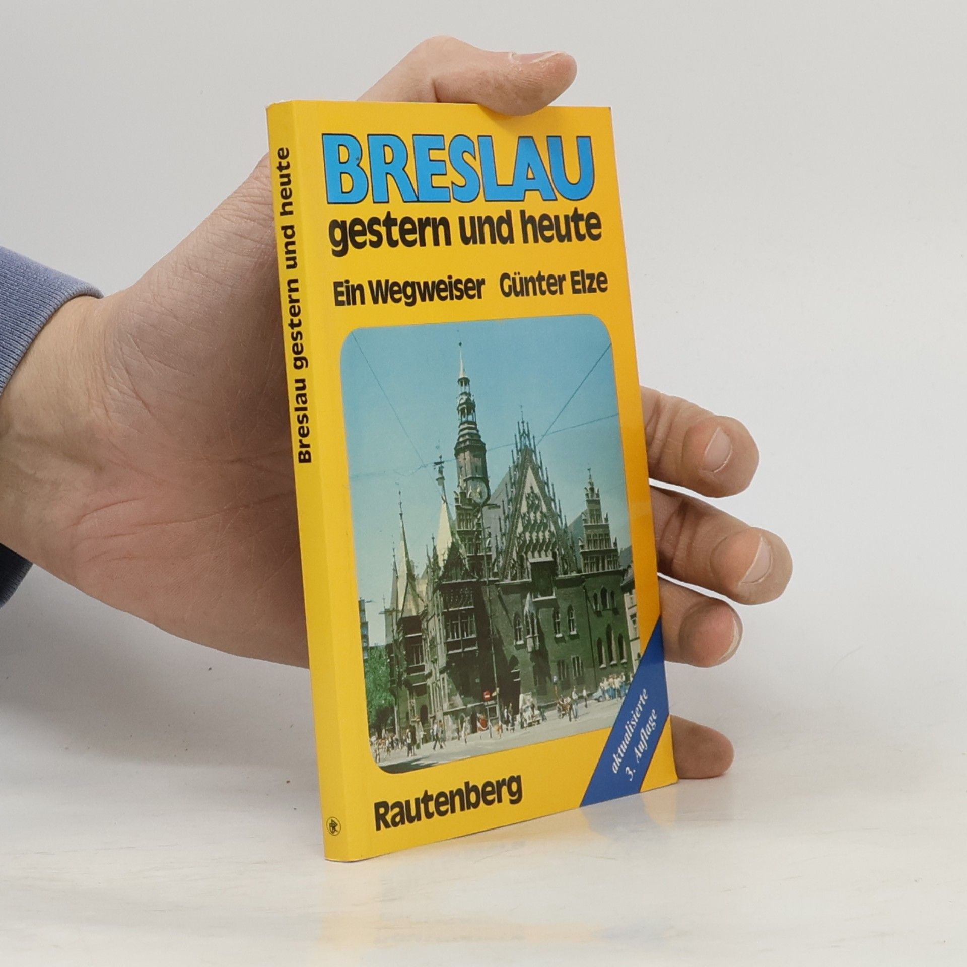 Günter Elze Breslau gestern und heute