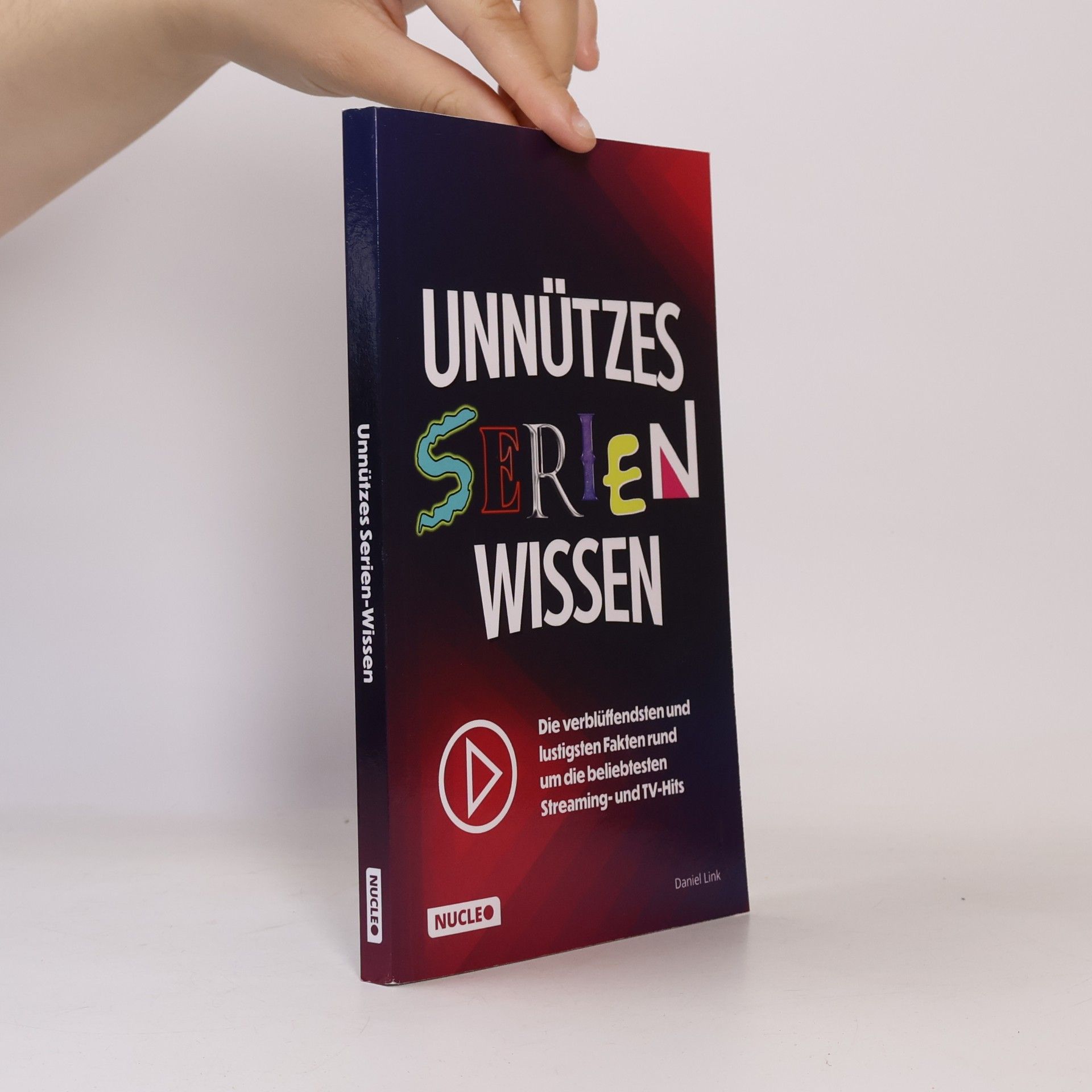 Link Daniel Unnützes Serien-Wissen. Die verblüffendsten und lustigsten Fakten rund um die beliebtesten Streaming- und TV-Hits | Das ultimative Buch & Geschenk für Nerds und Serien-Junkies