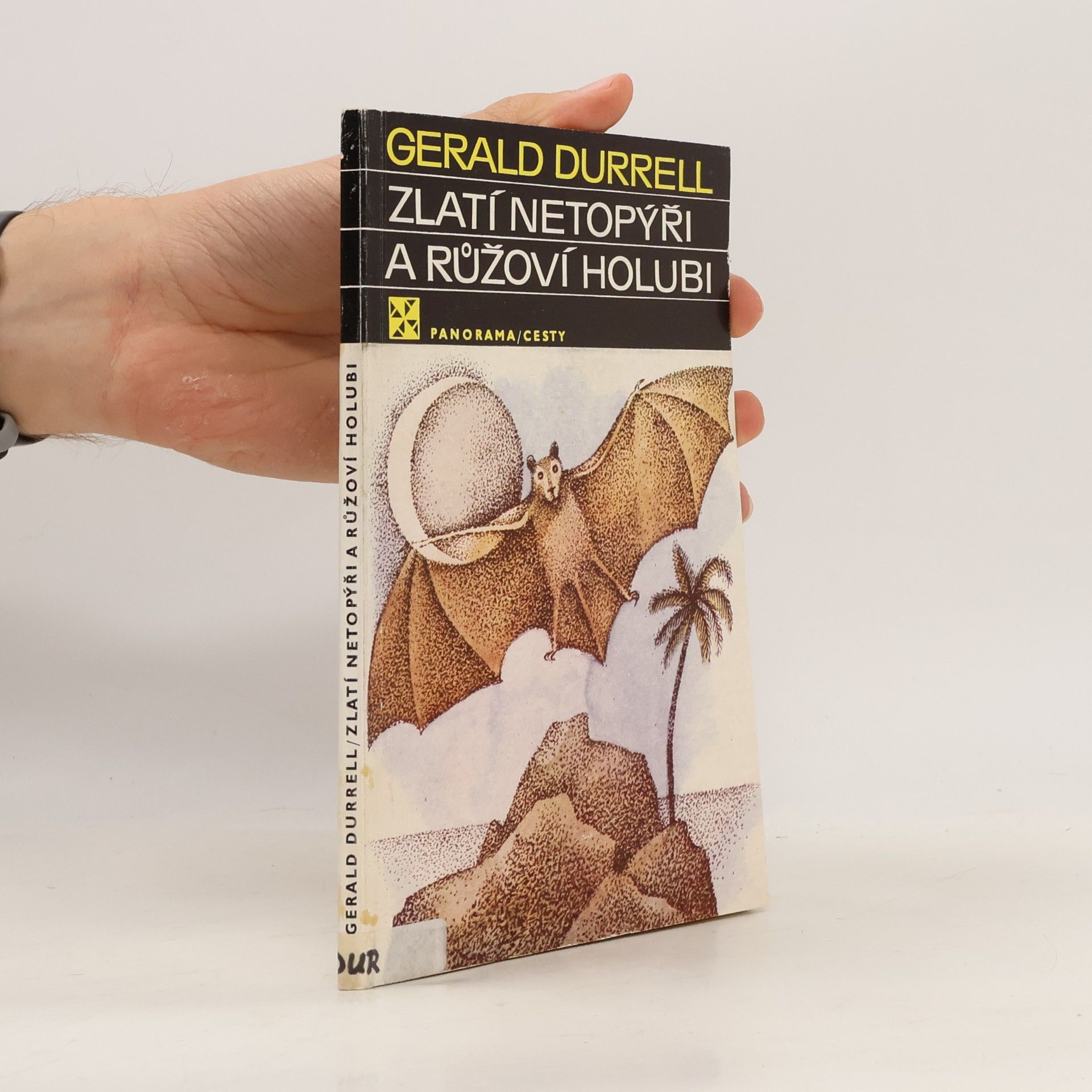 Gerald Durrell Zlatí netopýři a růžoví holubi