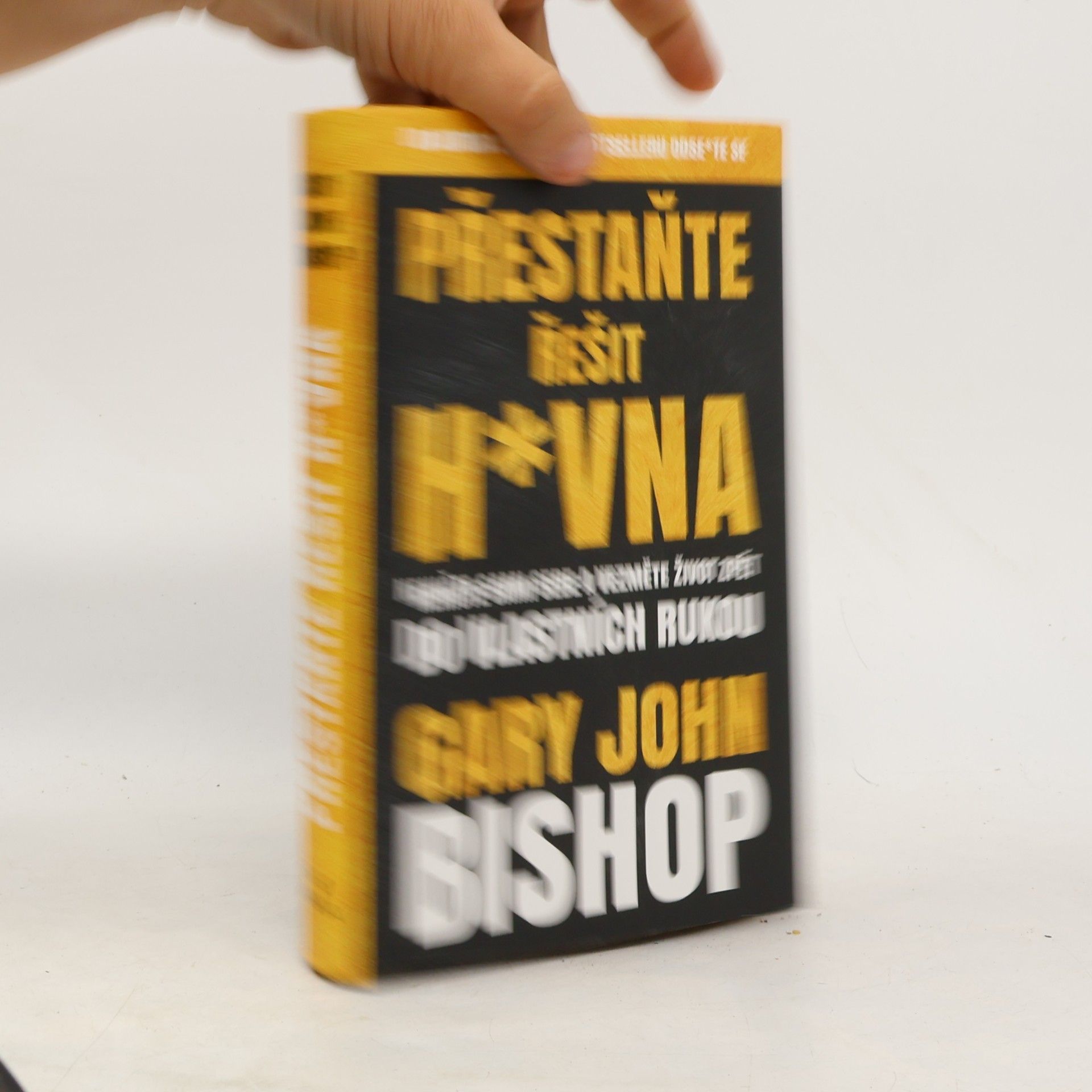 Gary John Bishop Přestaňte řešit h*vna