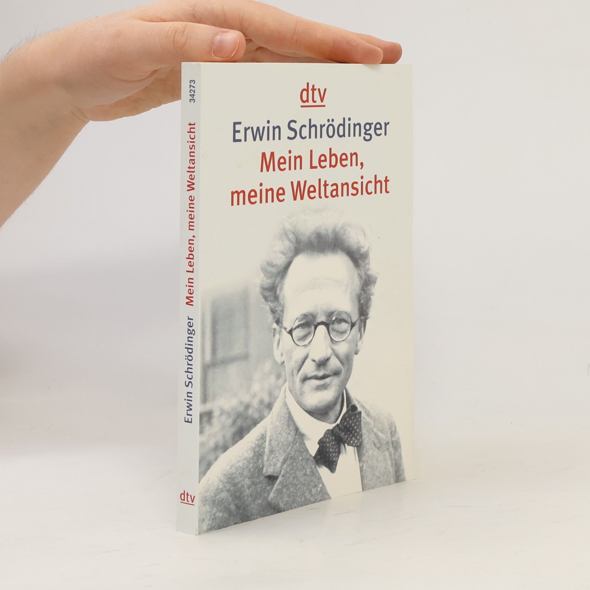 Erwin Schrödinger Mein Leben, meine Weltansicht