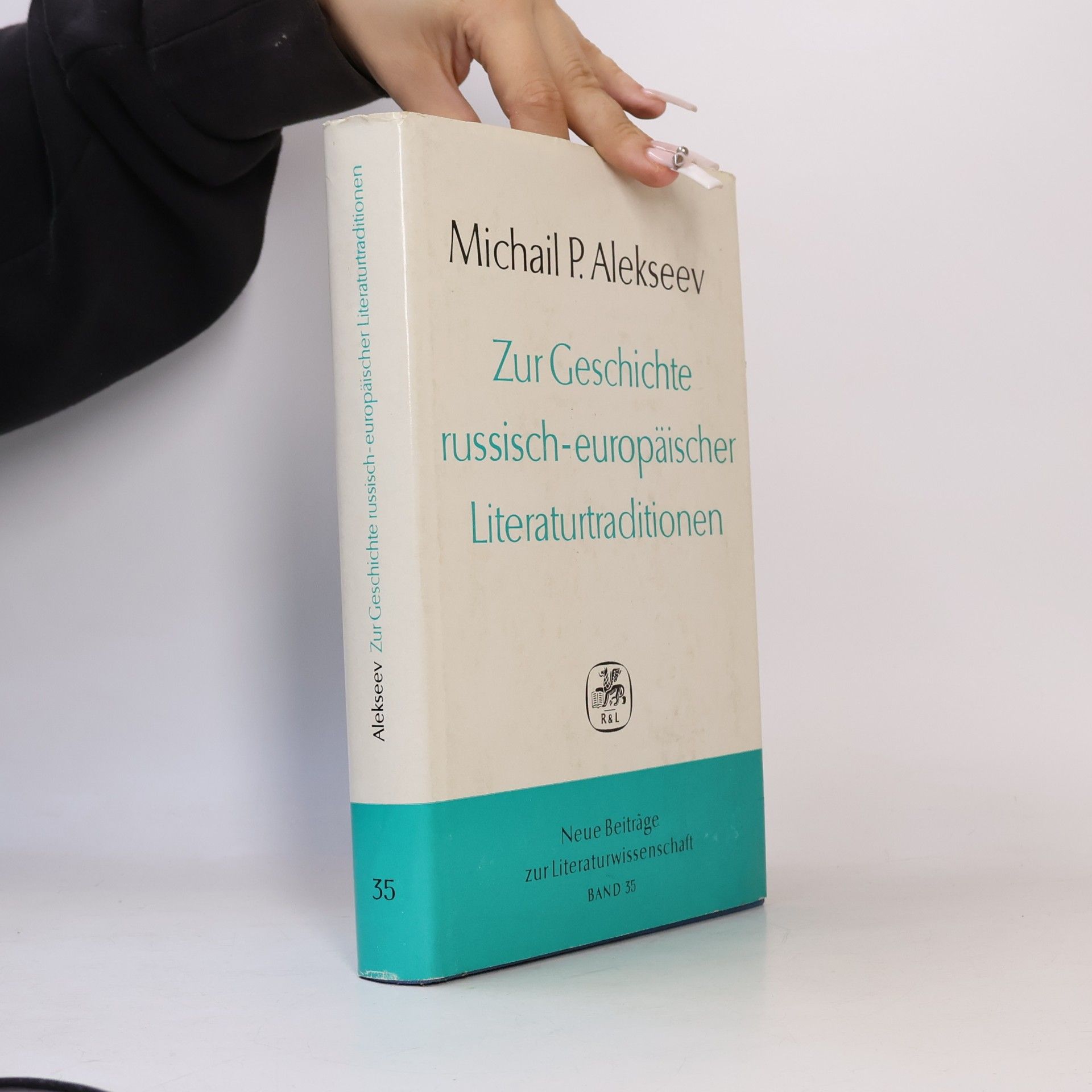 Michail Pavlovič Alekseev Zur Geschichte russisch-europäischer Literaturtraditionen