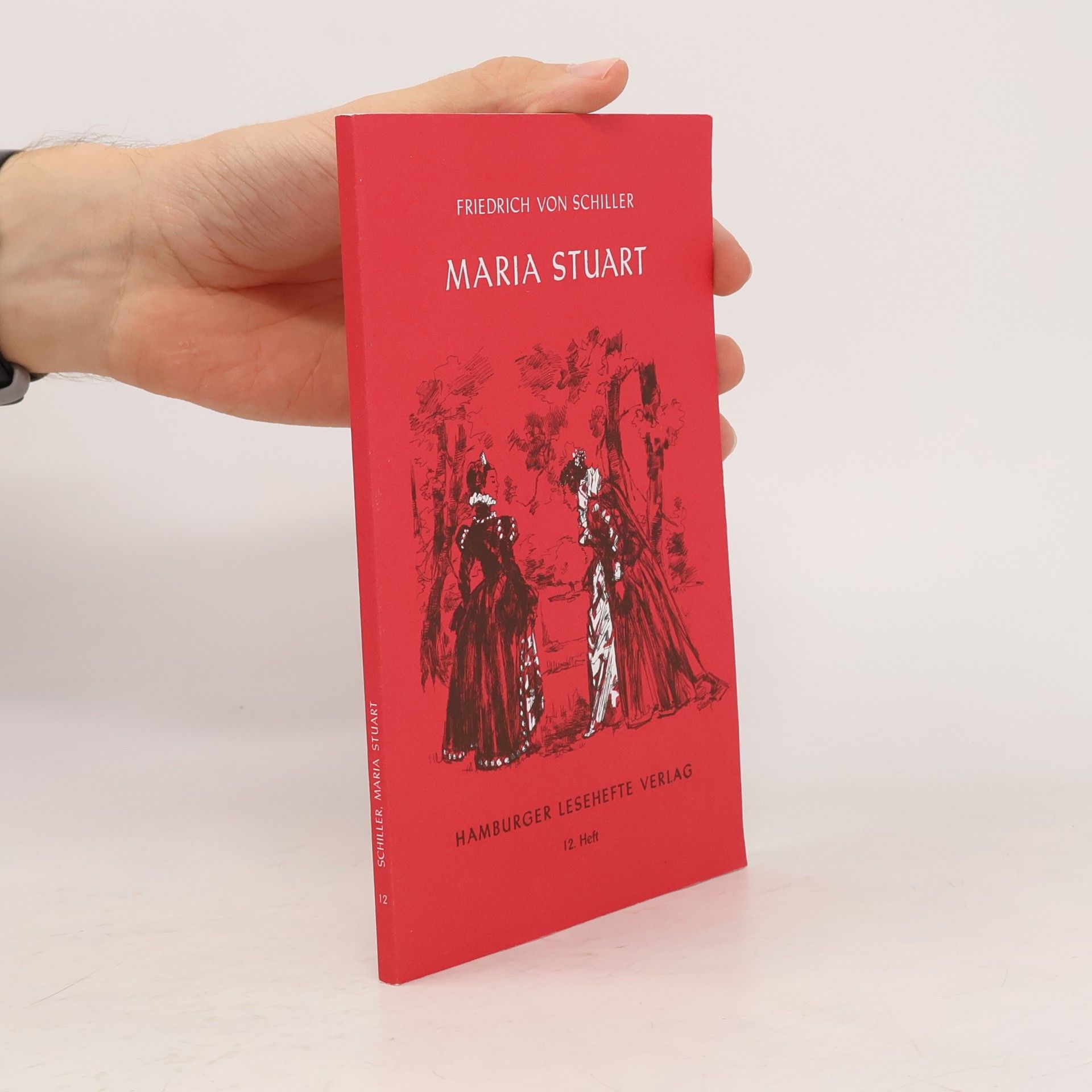Friedrich Schiller Maria Stuart : Ein Trauerspiel