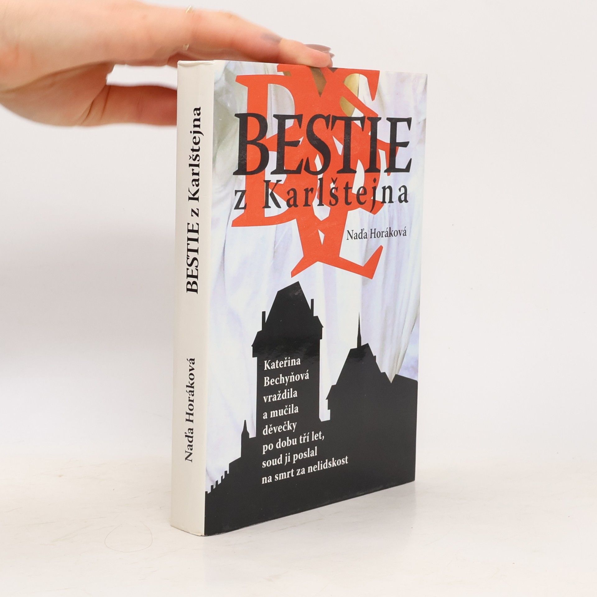 Naďa Horáková Bestie z Karlštejna, aneb, Kronika hříšného kněze