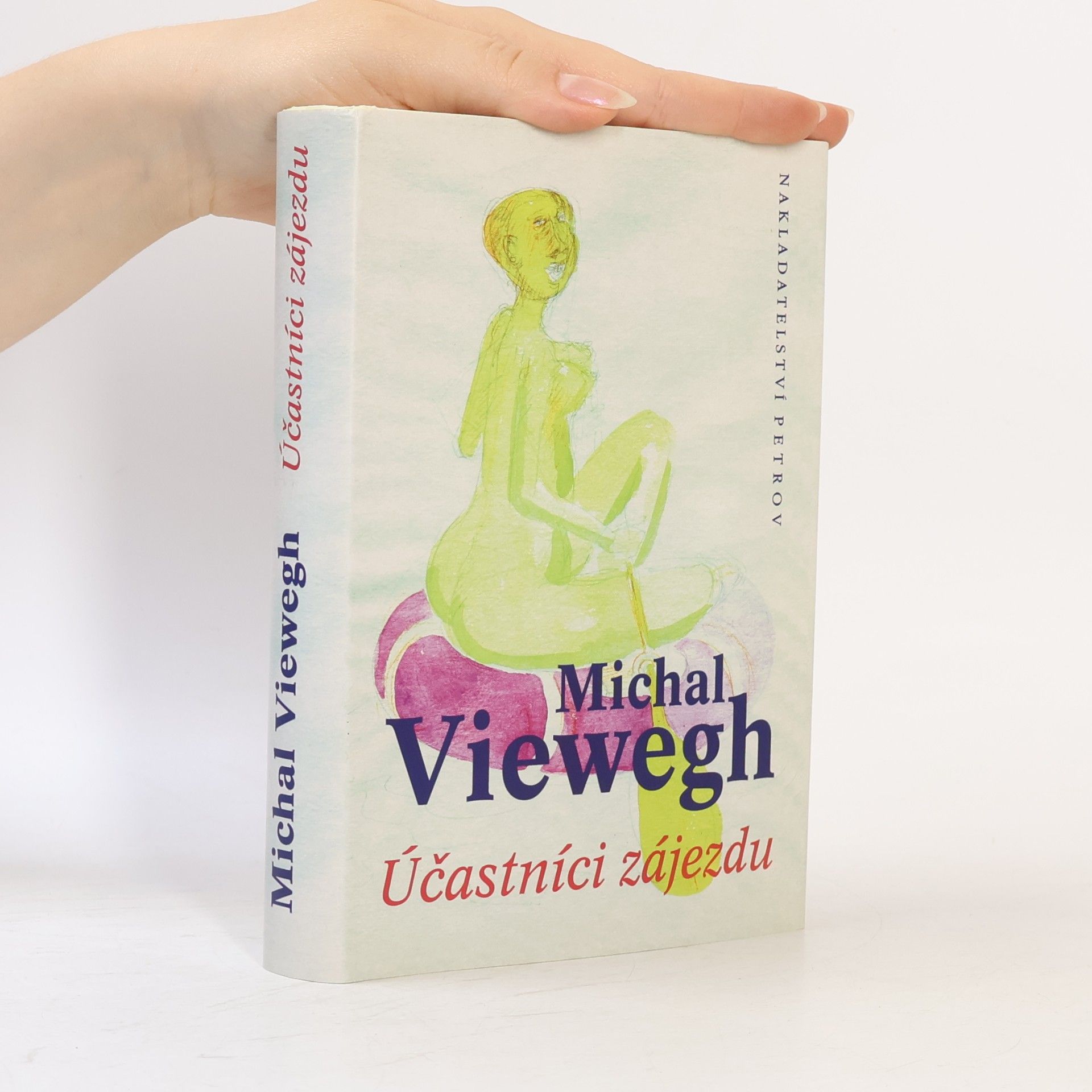 Michal Viewegh Účastníci zájezdu