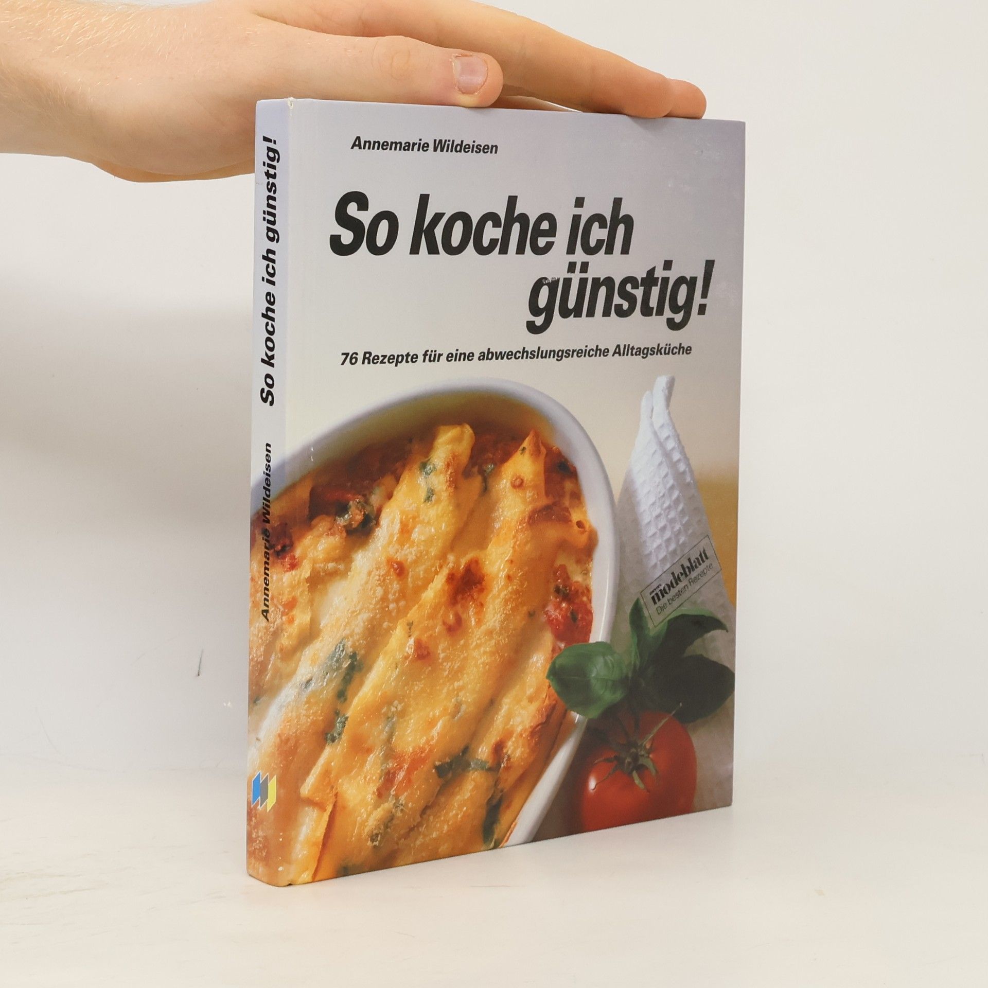 Annemarie Wildeisen So koche ich günstig!