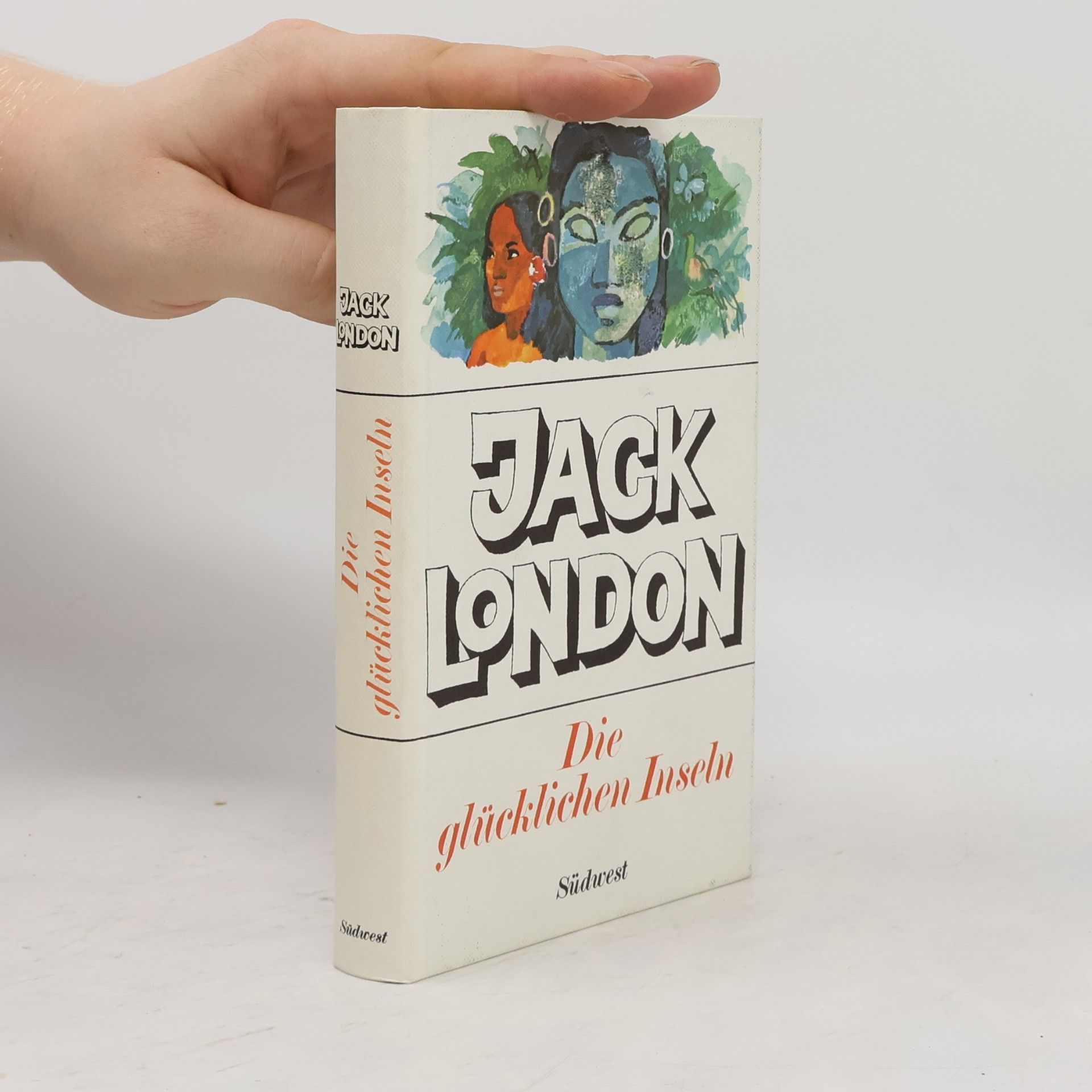Jack London Die glücklichen Inseln