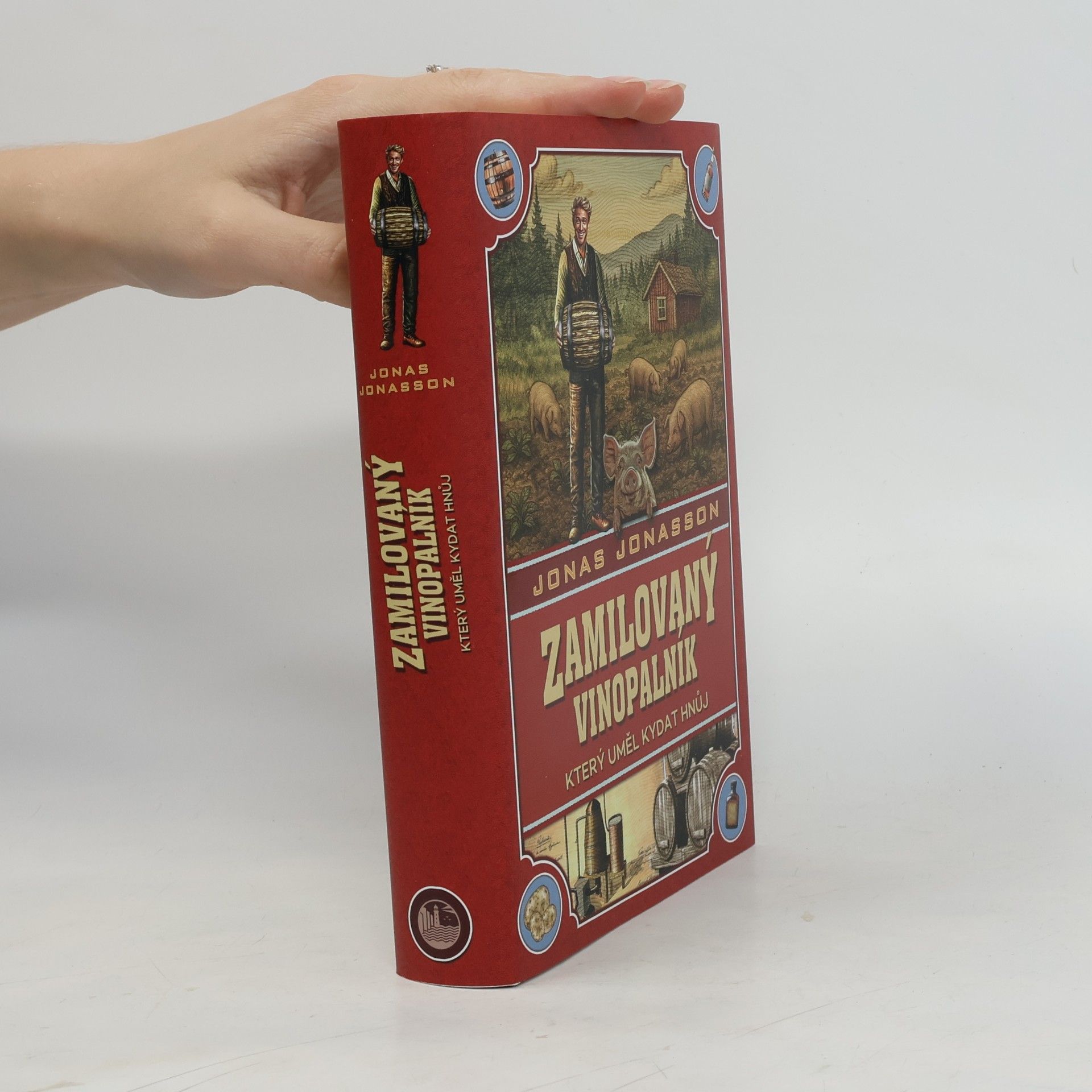 Jonas Jonasson Zamilovaný vinopalník, který uměl kydat hnůj