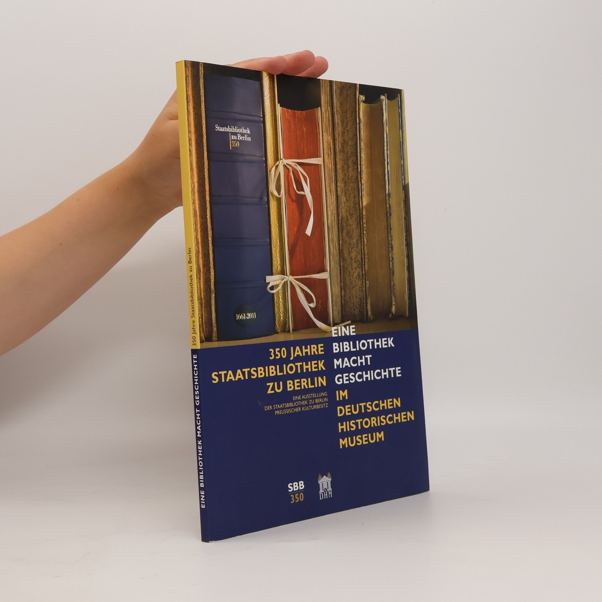 Staatsbibliothek Preussischer Eine Bibliothek macht Geschichte. 350 Jahre Staatsbibliothek zu Berlin