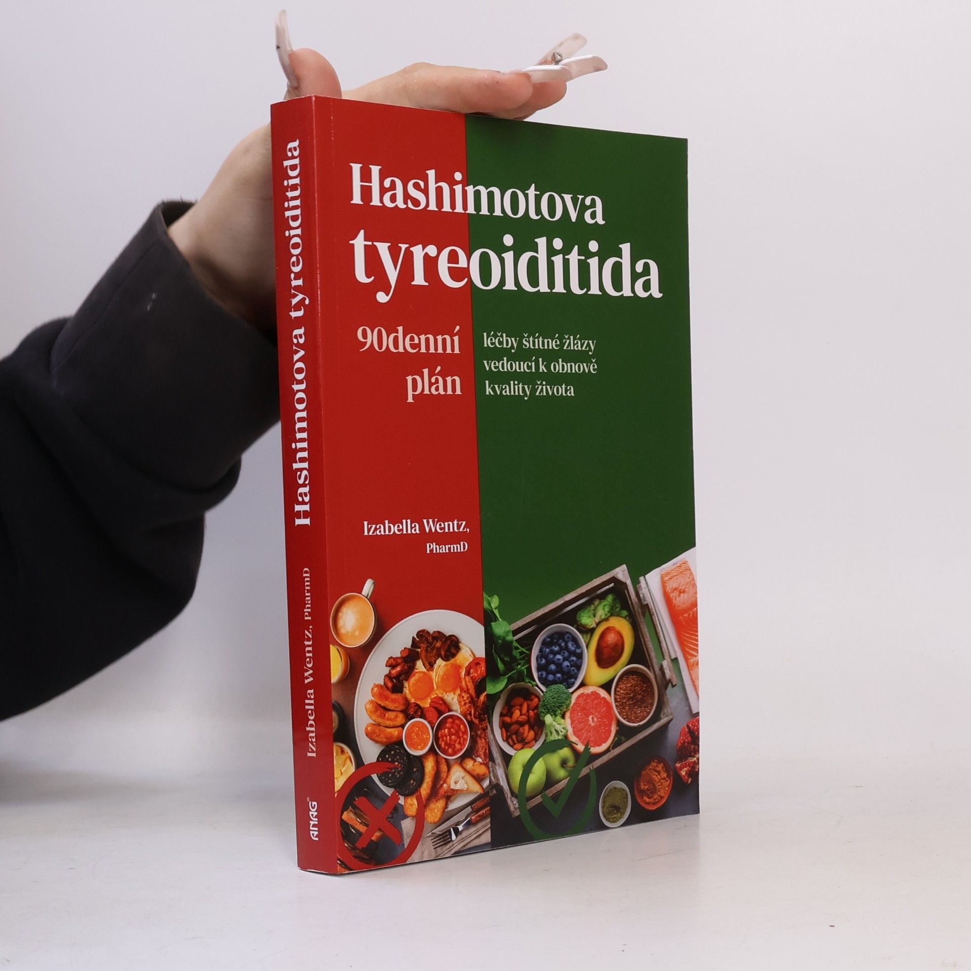 Izabella Wentz Hashimotova tyreoiditida : 90denní plán léčby štítné žlázy vedoucí k obnově kvality života