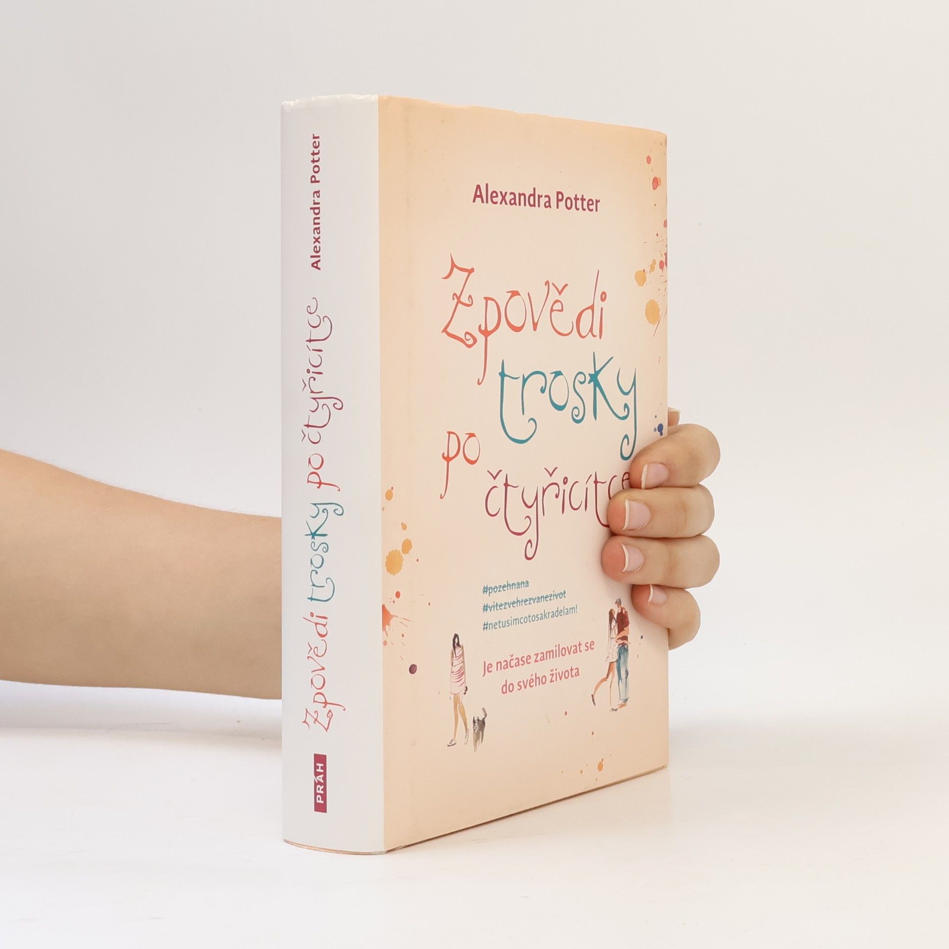 Alexandra Potter Zpovědi trosky po čtyřicítce