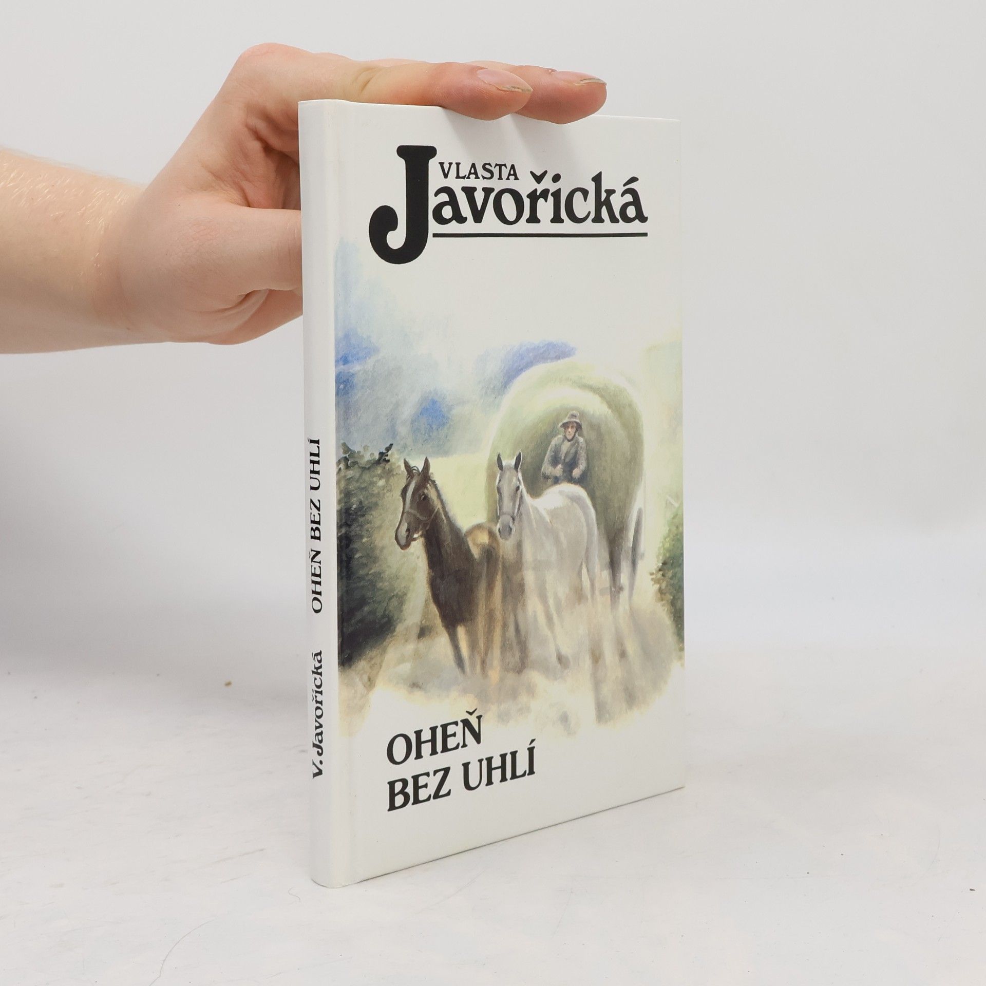 Vlasta Javořická Oheň bez uhlí