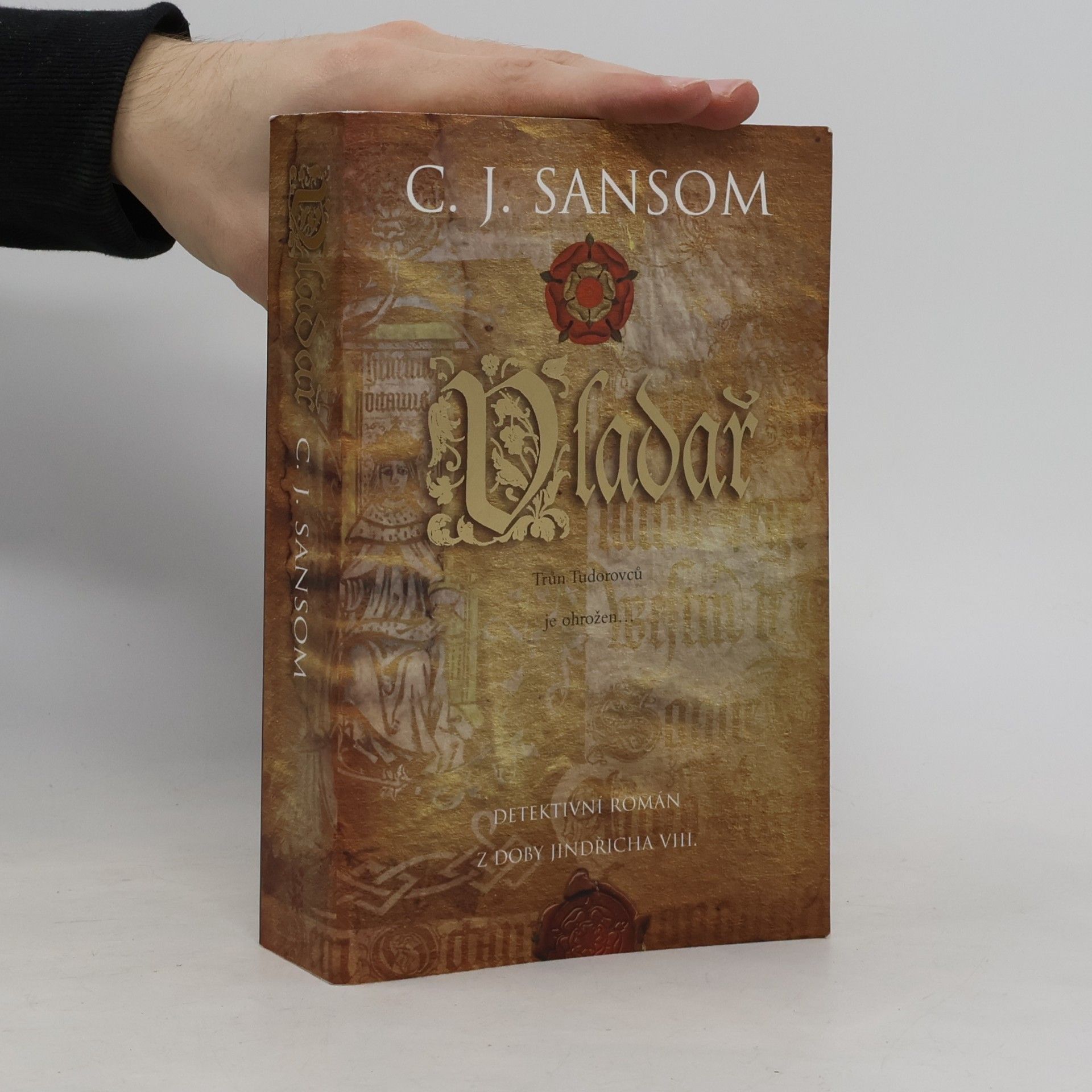 Christopher John Sansom Vladař. Detektivní román z doby Jindřicha VIII.