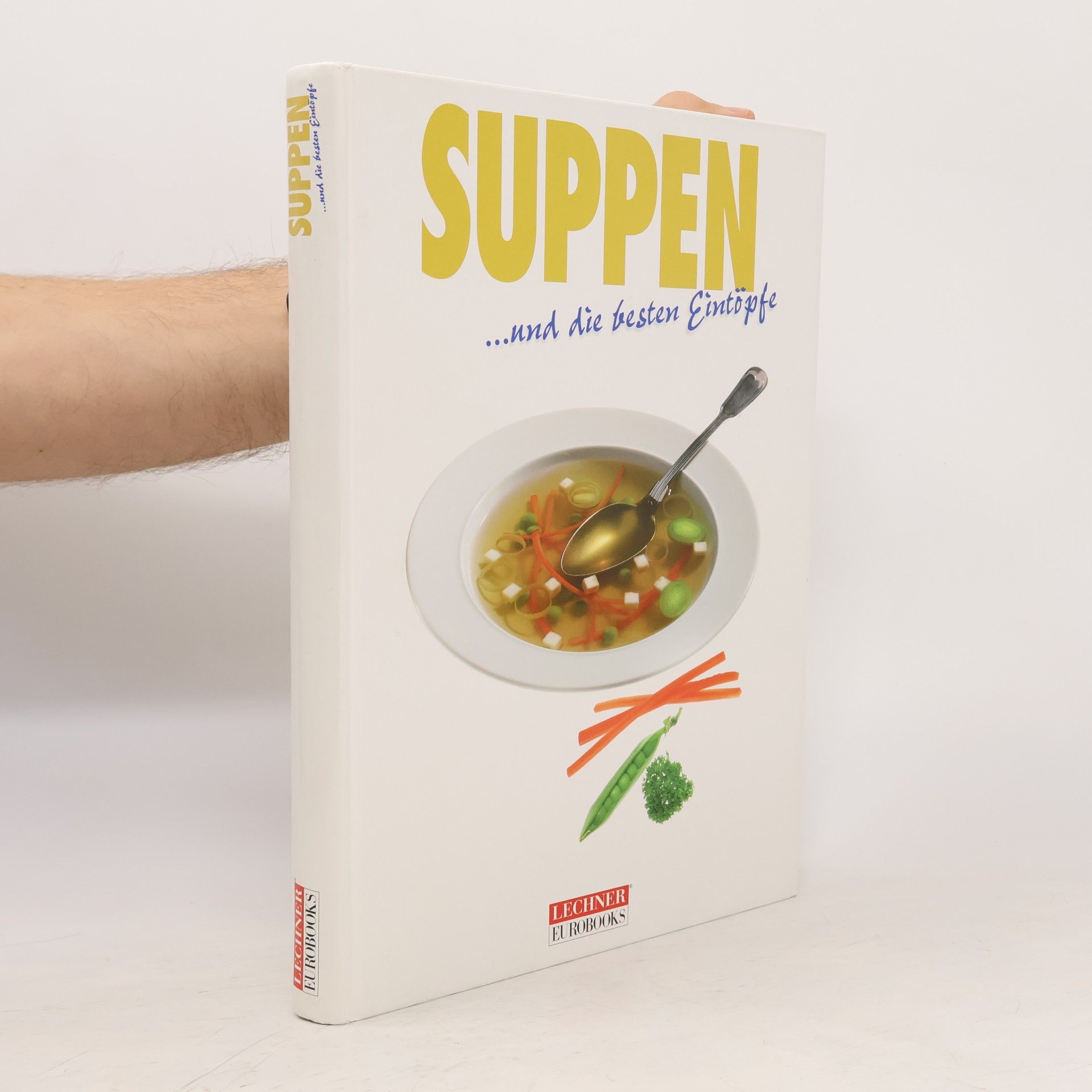 Autorenkollektiv Suppen und die besten Eintöpfe