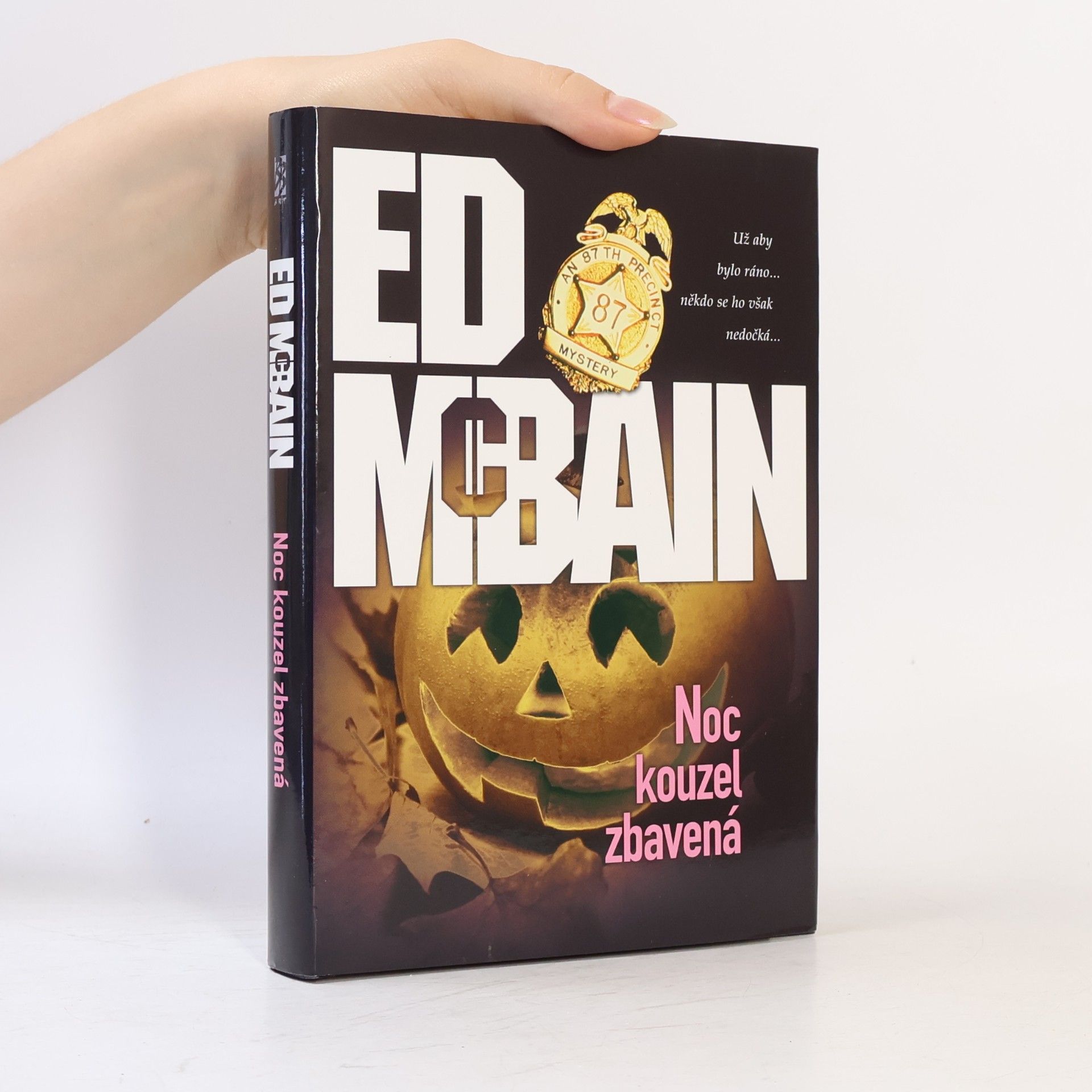 Ed McBain Noc kouzel zbavená. Román z 87. revíru