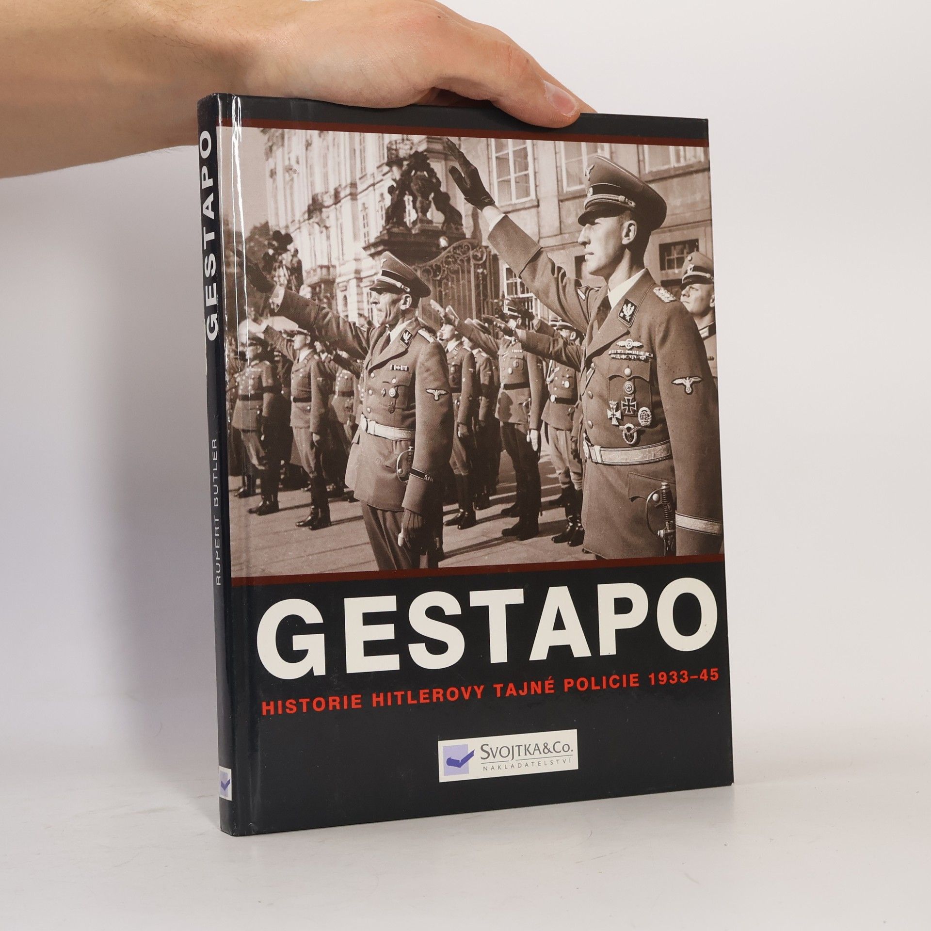 Rupert Butler Gestapo. Dějiny Hitlerovy tajné policie 1933-45