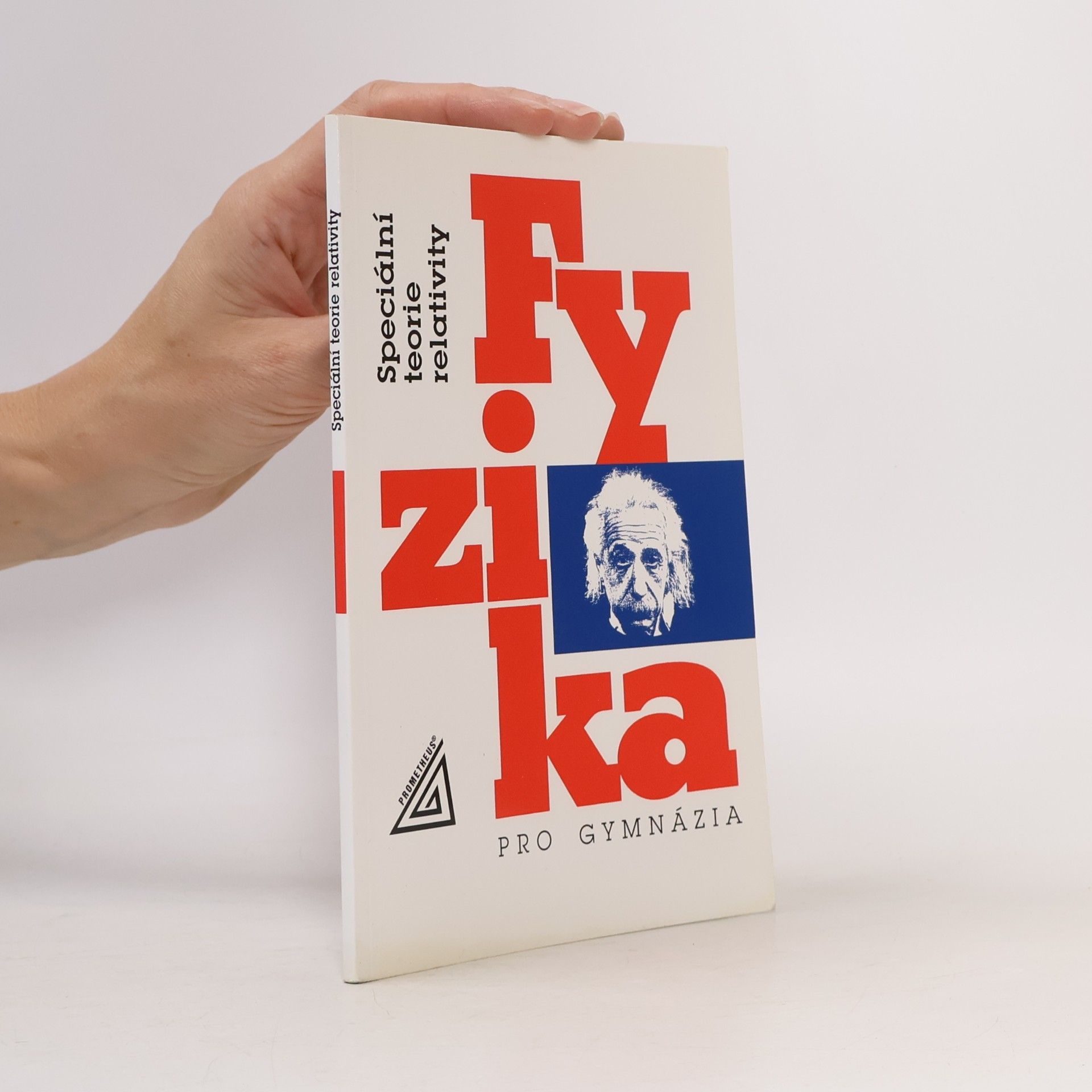 Karel Bartuška Fyzika pro gymnázia. Speciální teorie relativity