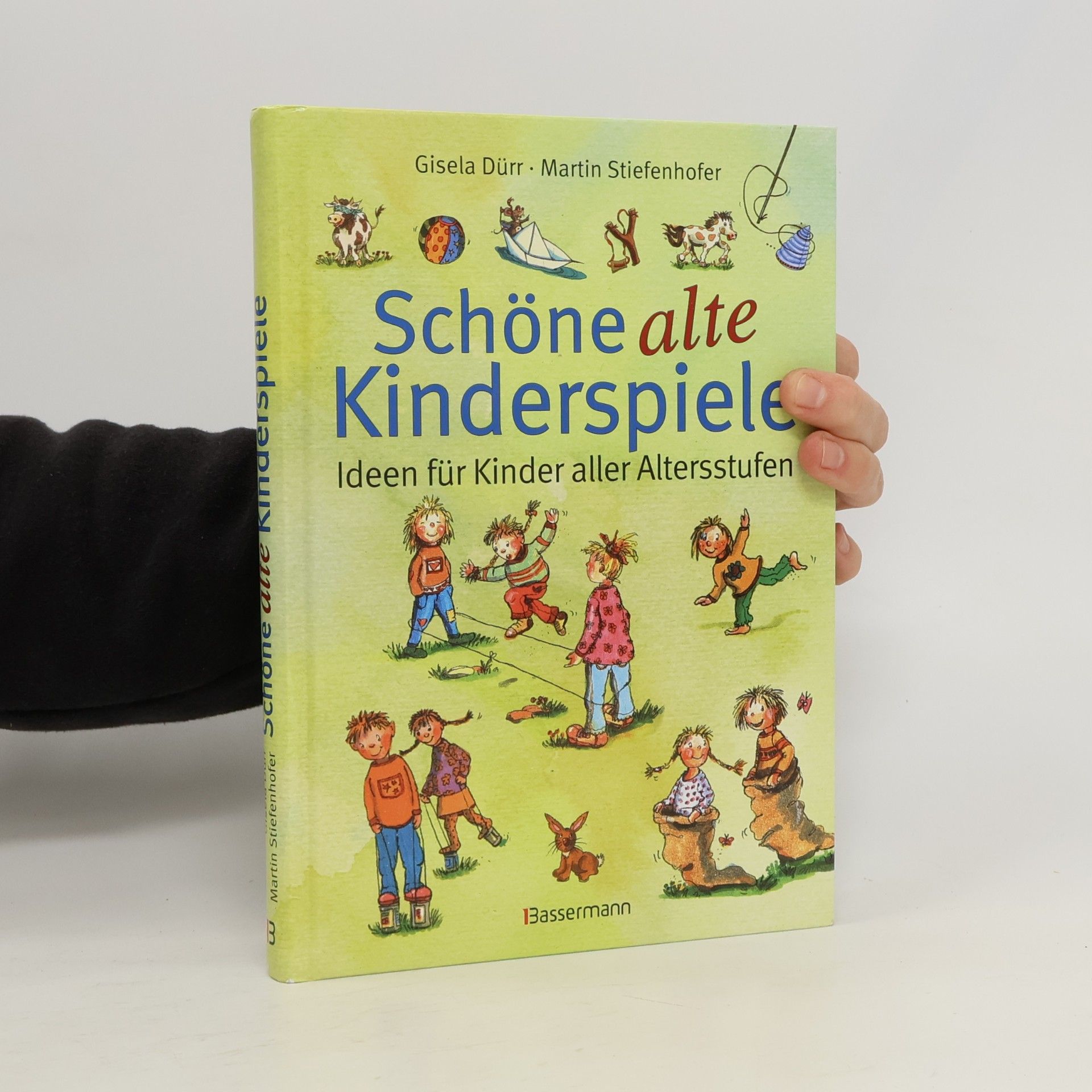Gisela Dür Schöne alte Kinderspiele