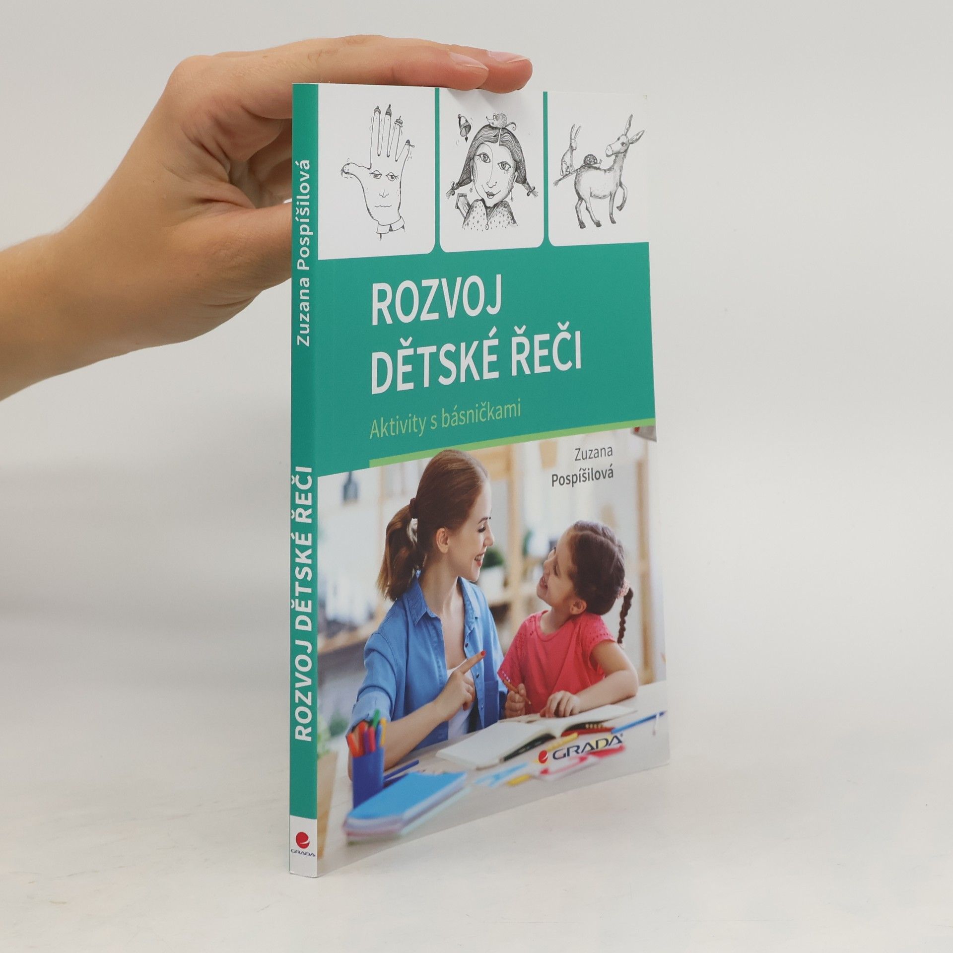 Zuzana Pospíšilová Rozvoj dětské řeči - Aktivity s básničkami