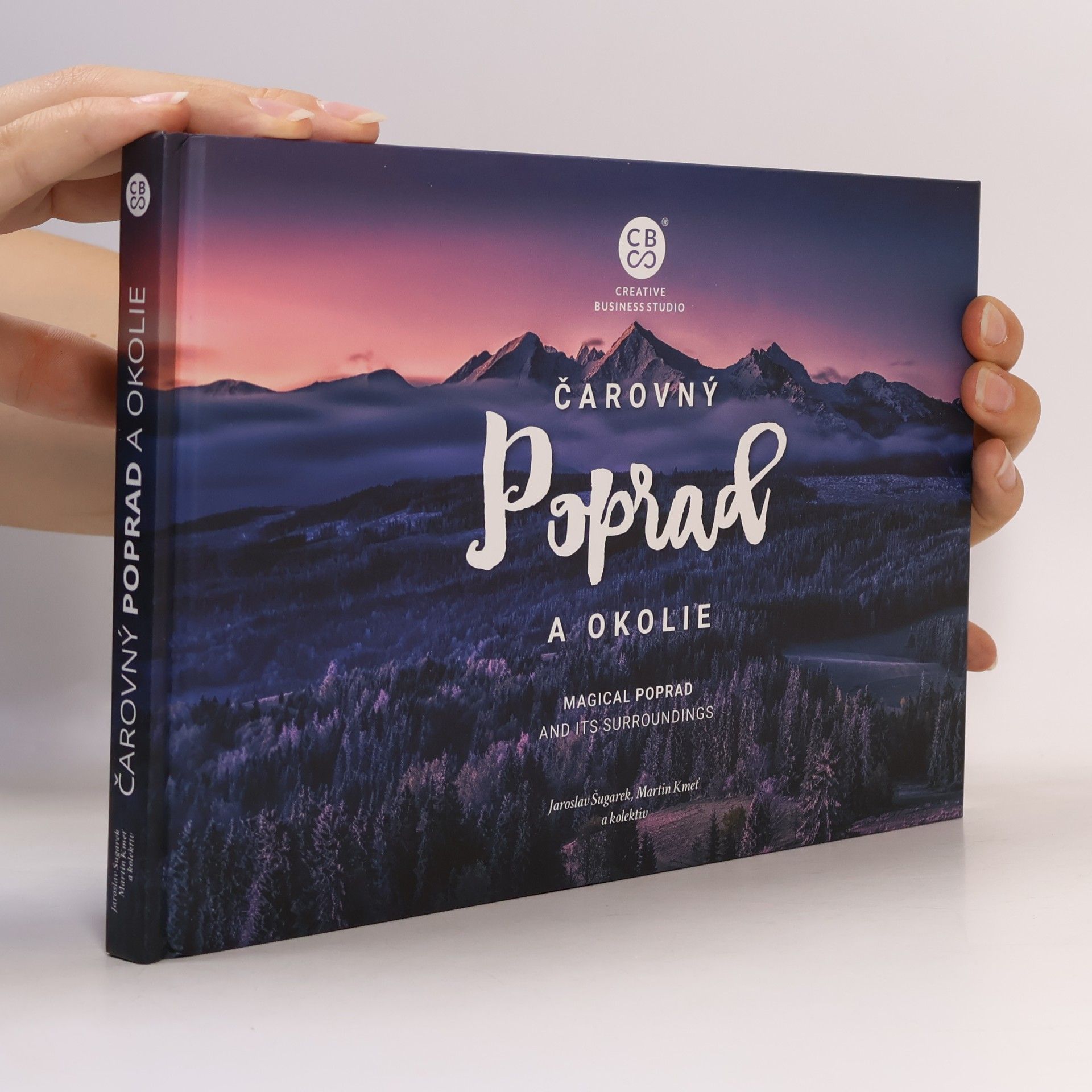 Jaroslav Sugarek Čarovný Poprad a okolie. Magical Poprad and its Surroundings