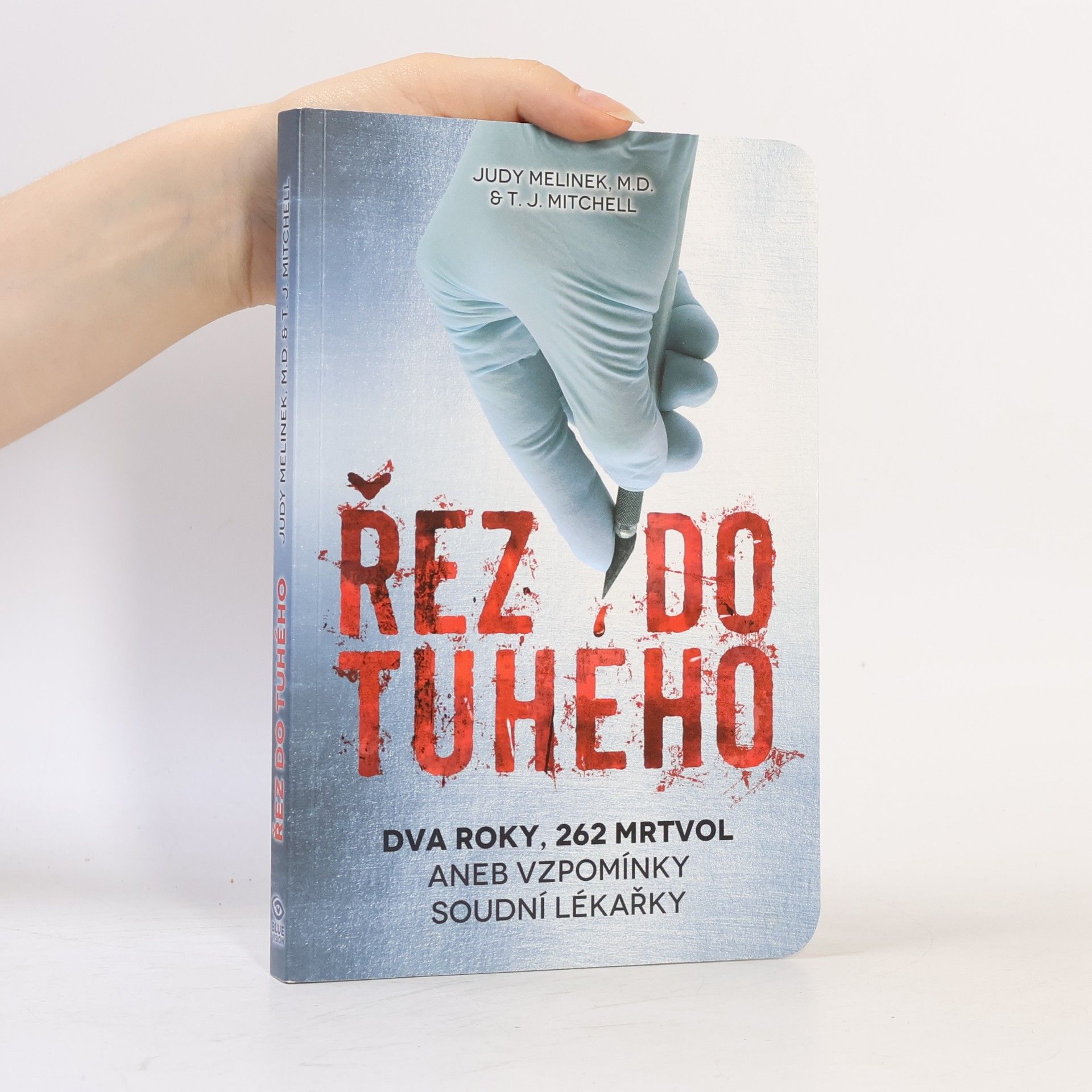 T. J. Mitchell Řez do tuhého - Dva roky, 262 mrtvol aneb Vzpomínky soudní lékařky